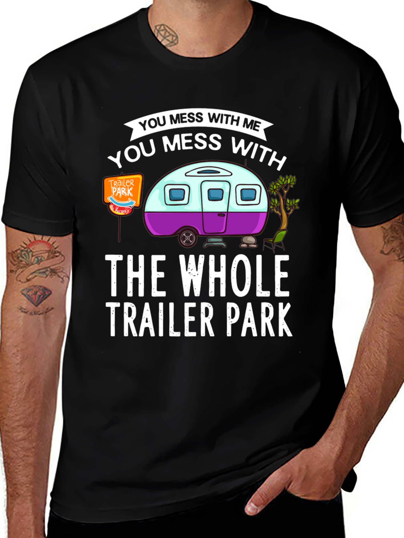Variant 24 of Mess with Me, Trailer Park T-Shirt