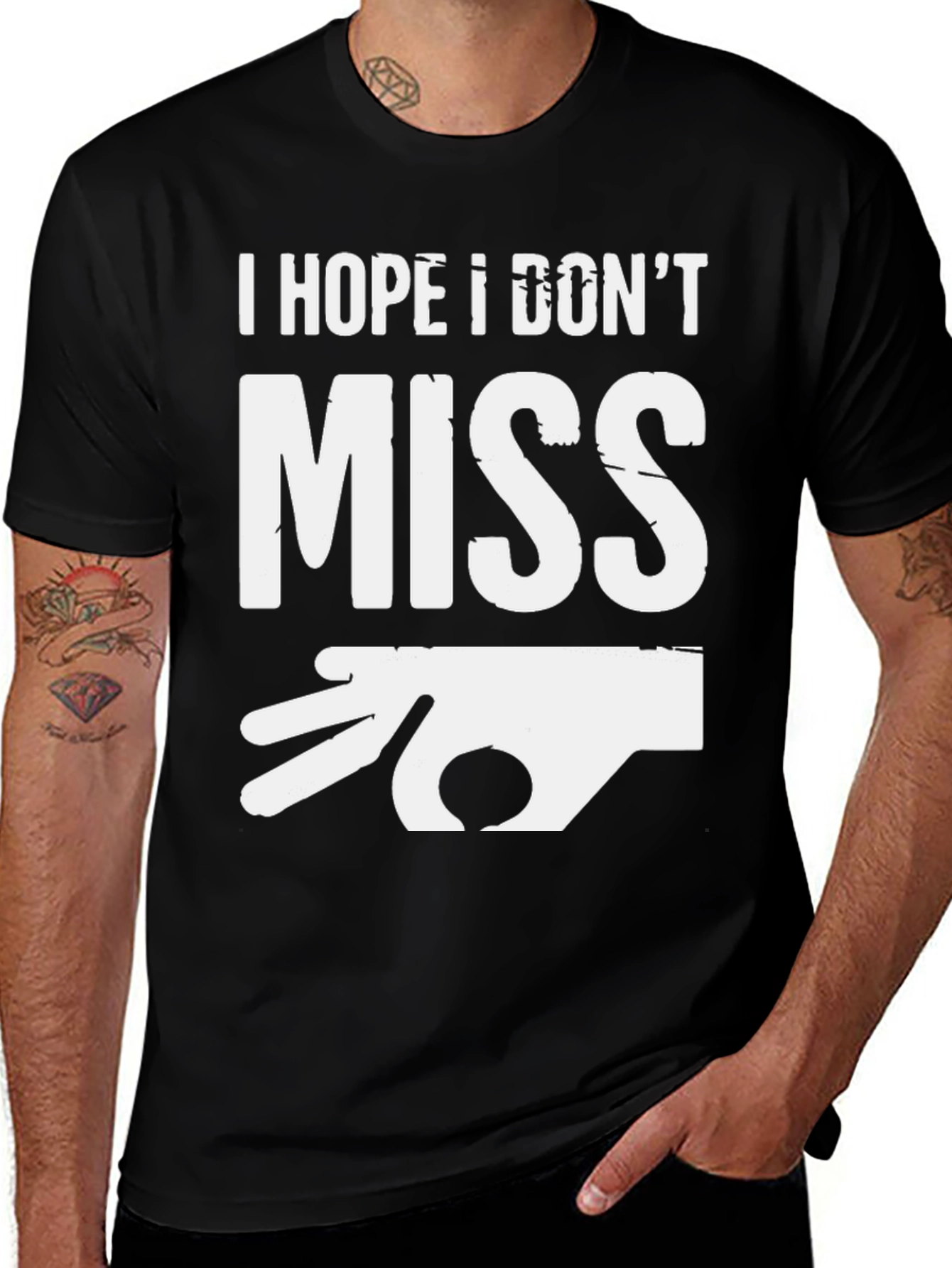 Variant 27 of I Hope I Don't Miss Graphic T-Shirt