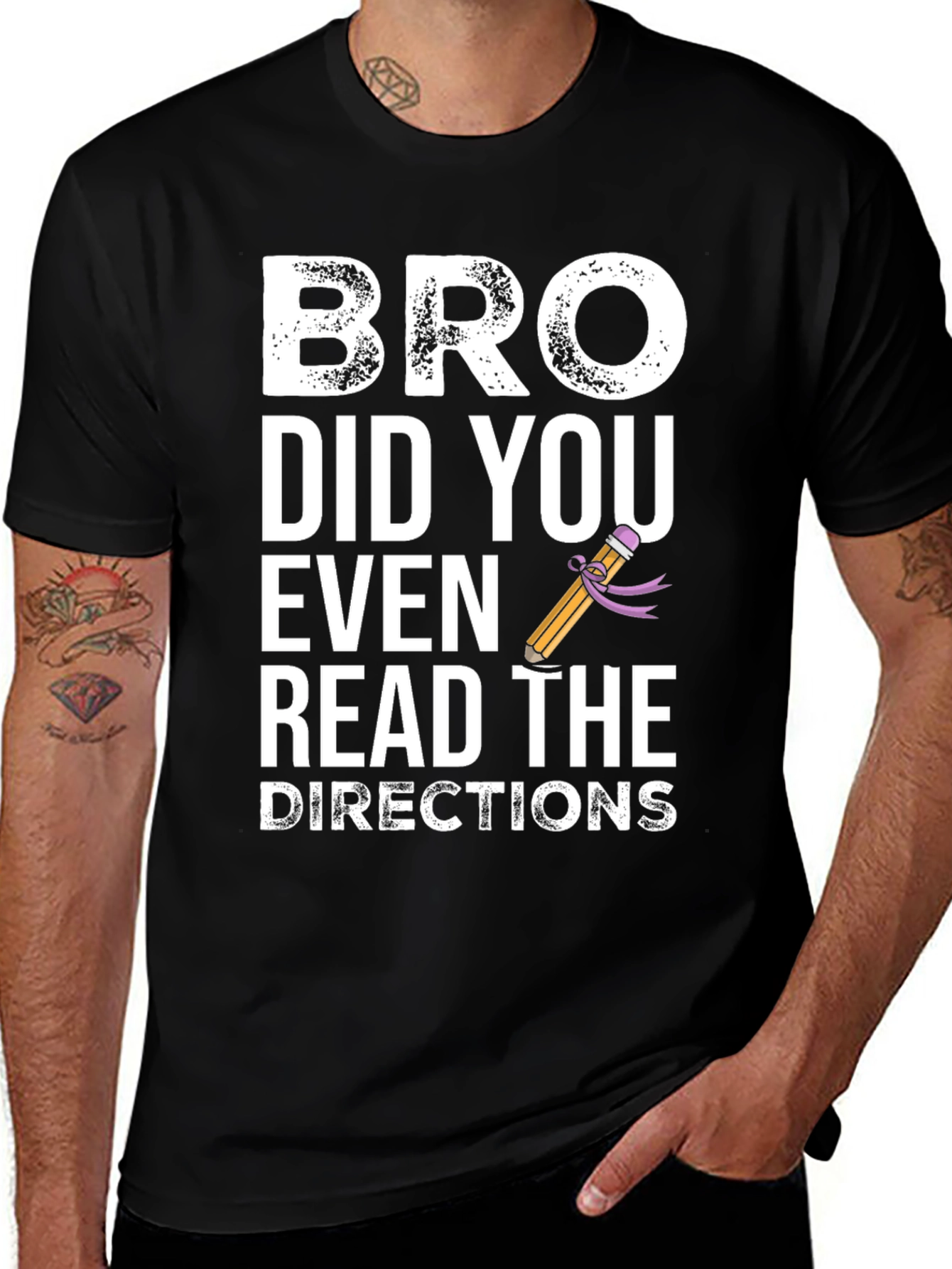 Bro Did You Even Read the Directions T-Shirt