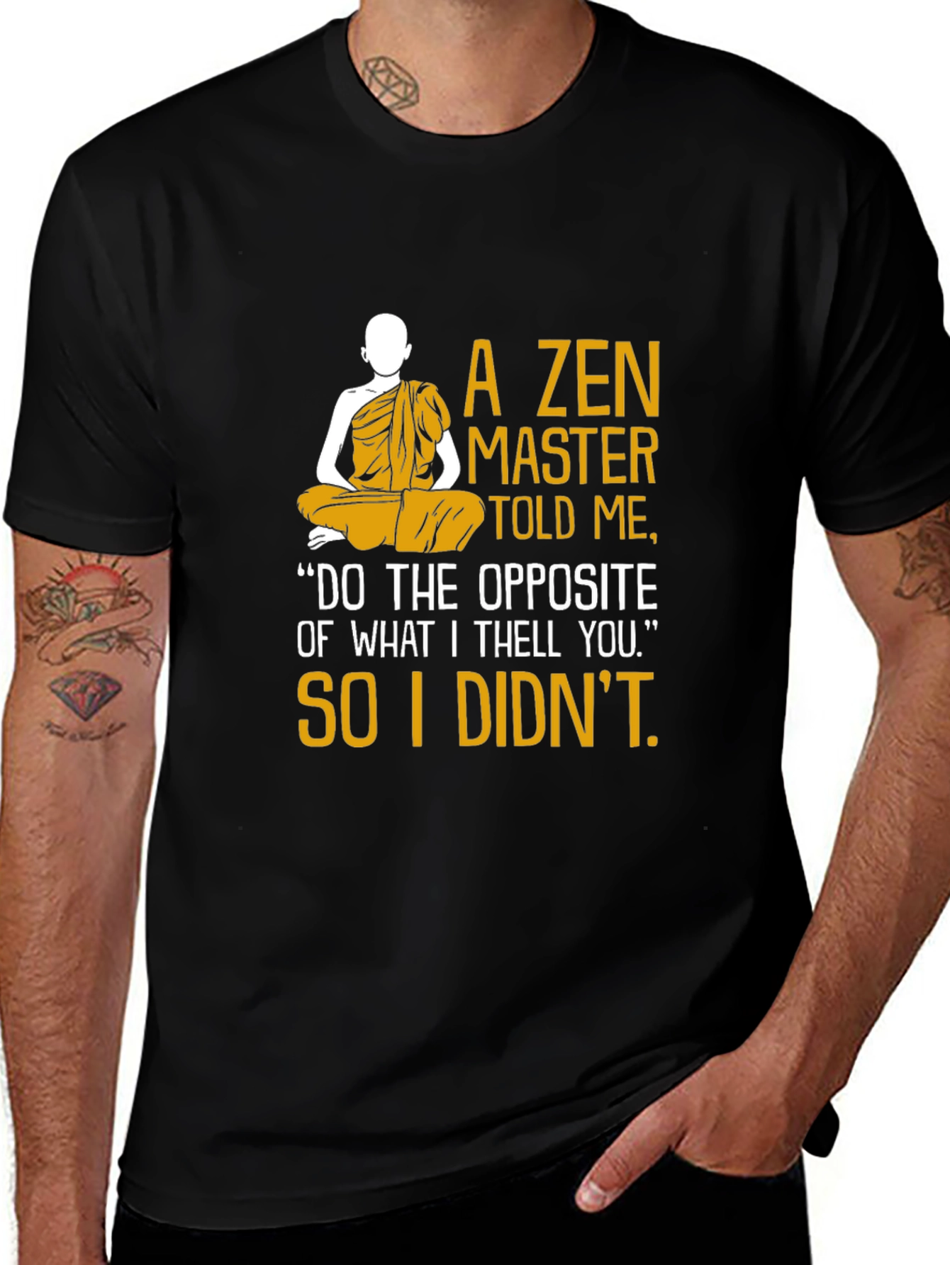 Variant 3 of Zen Master Told Me Graphic Tee