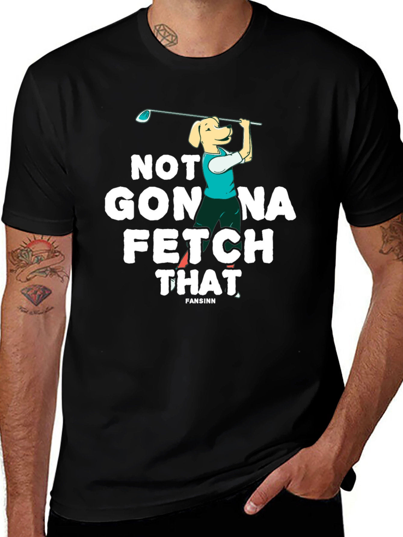 Variant 10 of Not Gonna Fetch That Golf Dog T-Shirt
