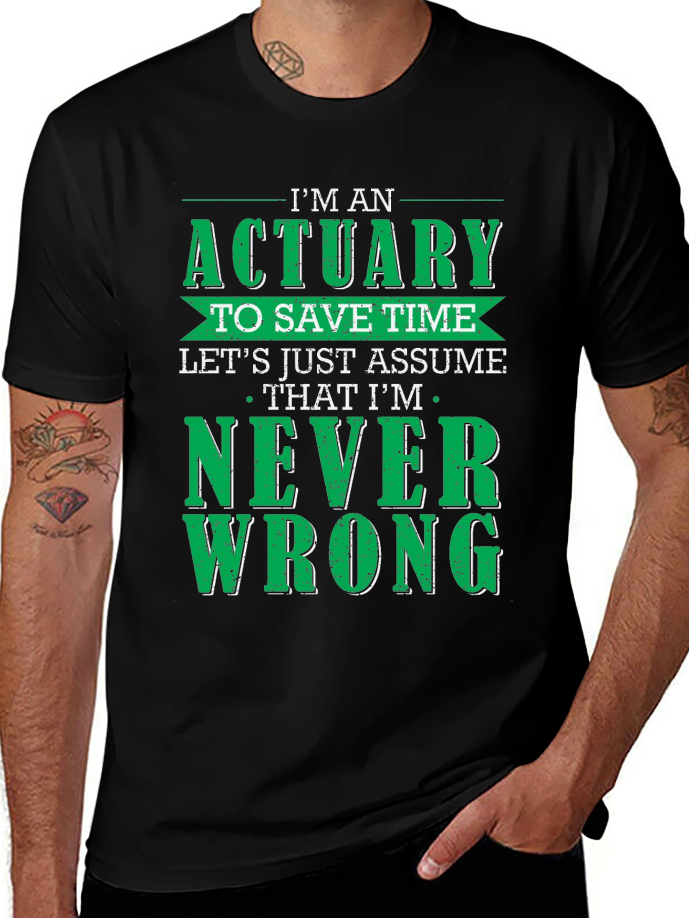 Variant 4 of Actuary Never Wrong Graphic Tee