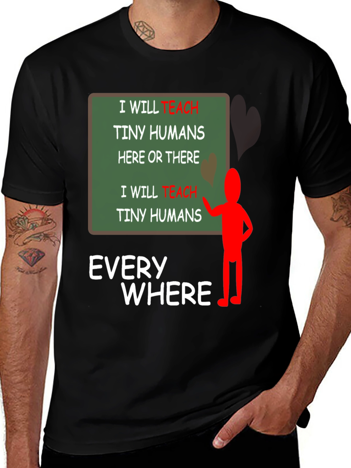 Variant 9 of I Will Teach Tiny Humans T-Shirt - Teacher's Apparel