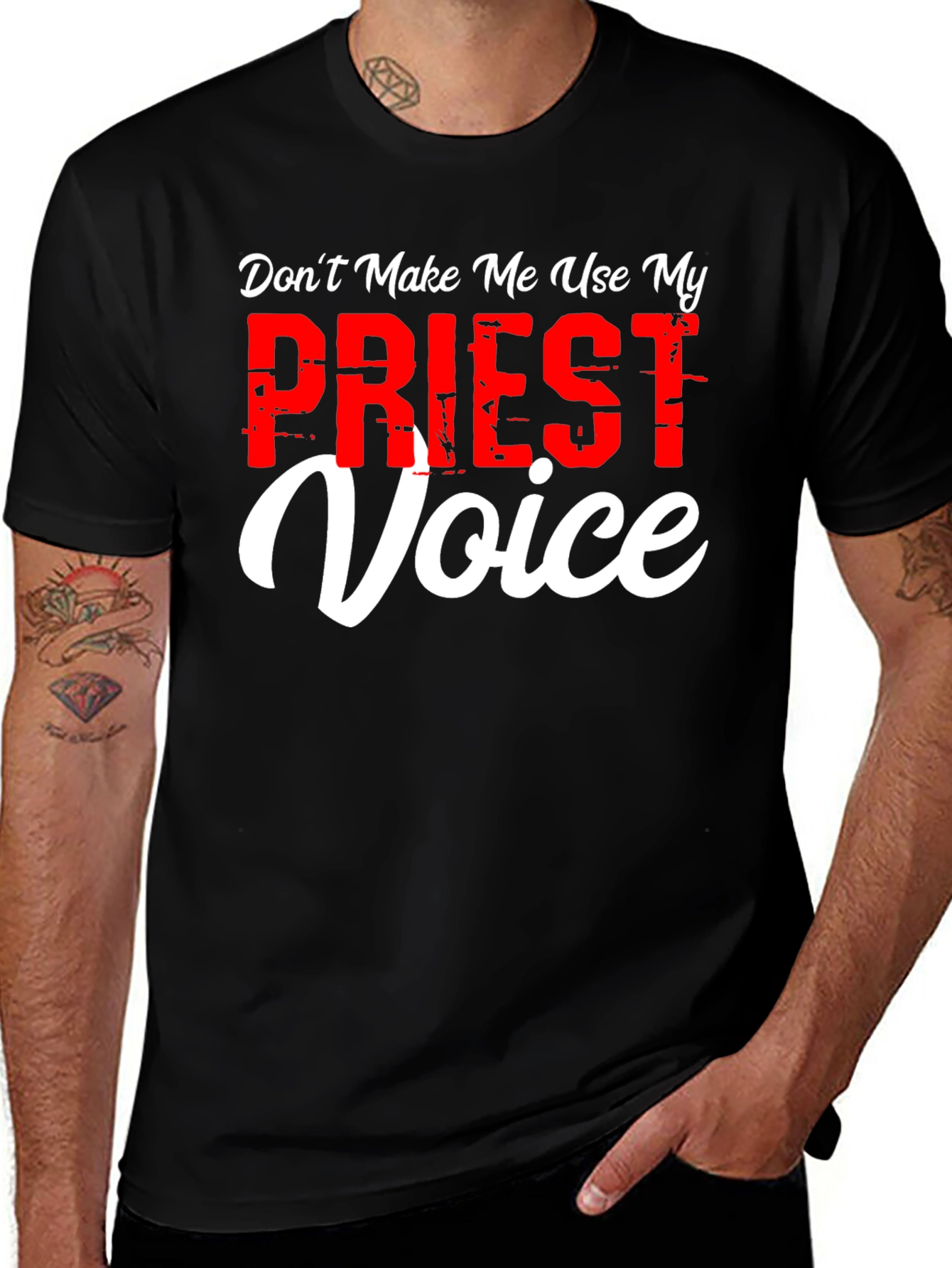 Variant 23 of Don't Make Me Use My Priest Voice T-Shirt