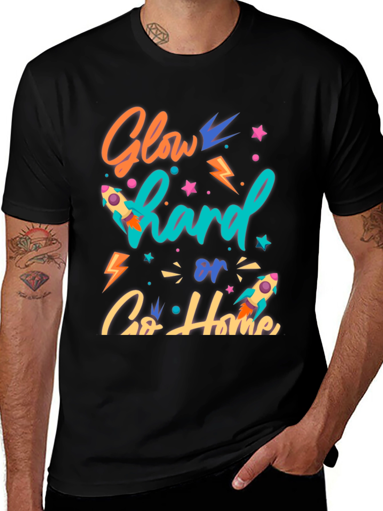 Variant 29 of Glow Hard or Go Home Graphic T-Shirt