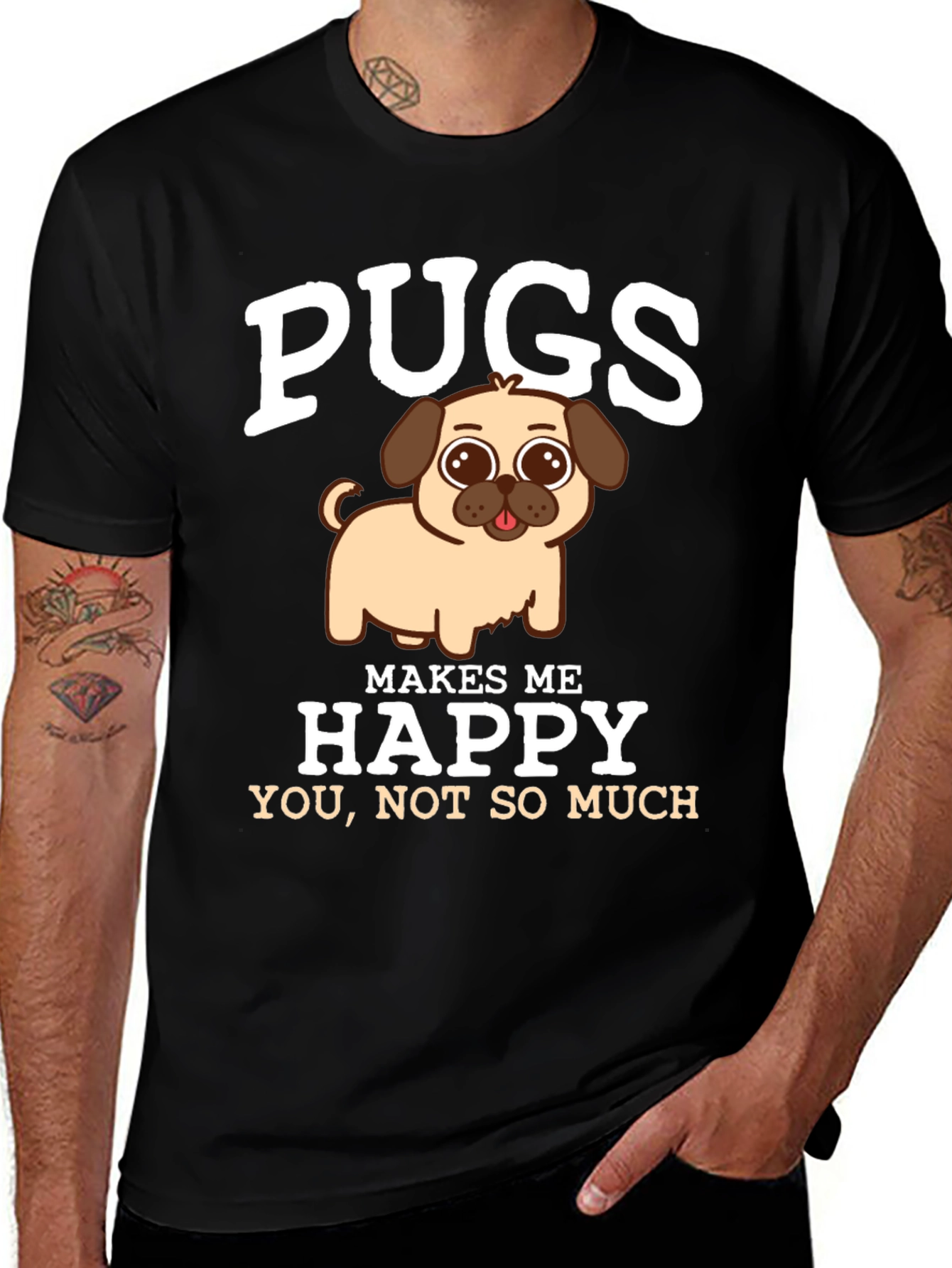Variant 23 of Pugs Make Me Happy T-Shirt