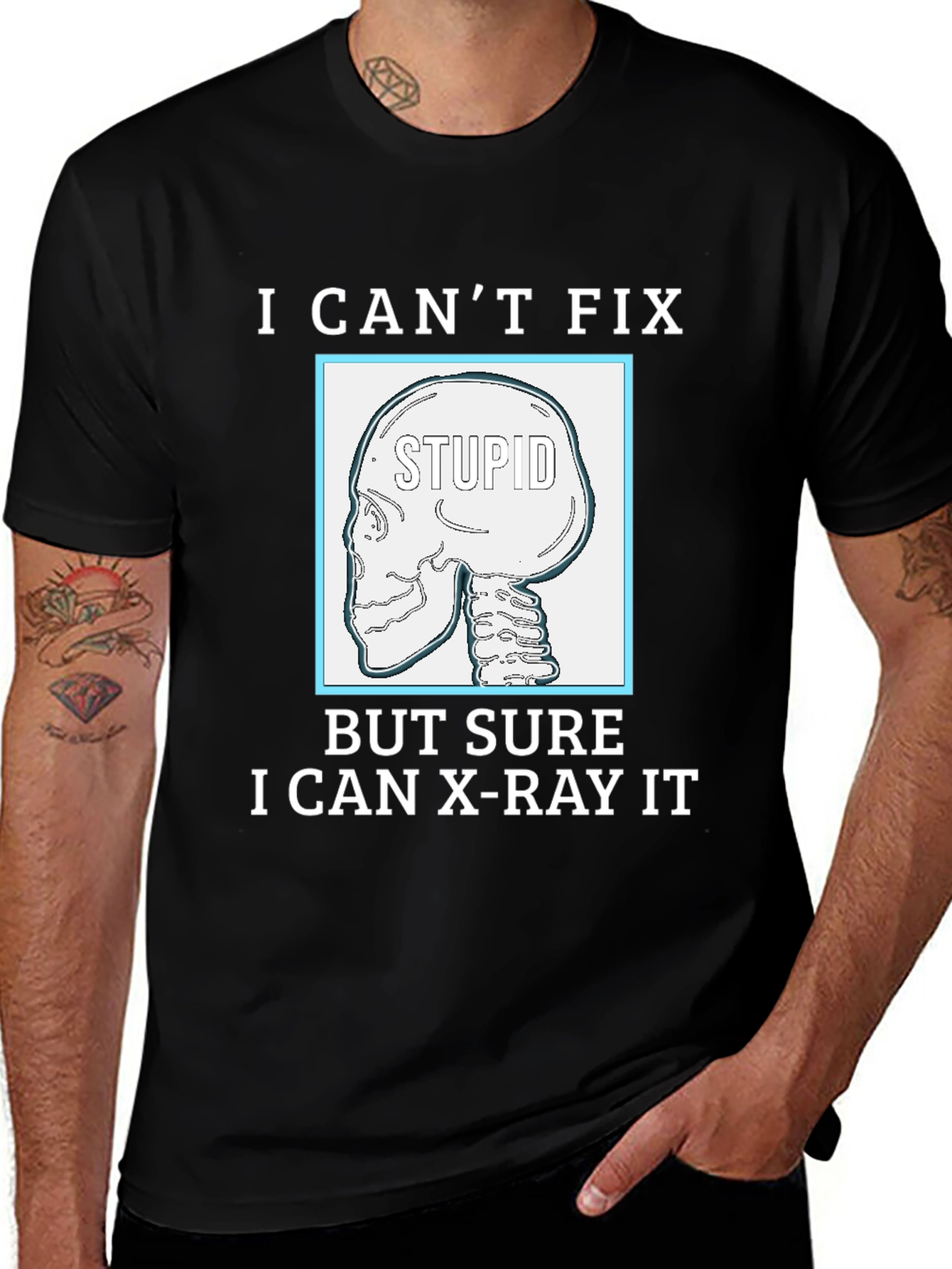 Funny X-Ray Tech T-Shirt - I Can X-Ray Stupid!