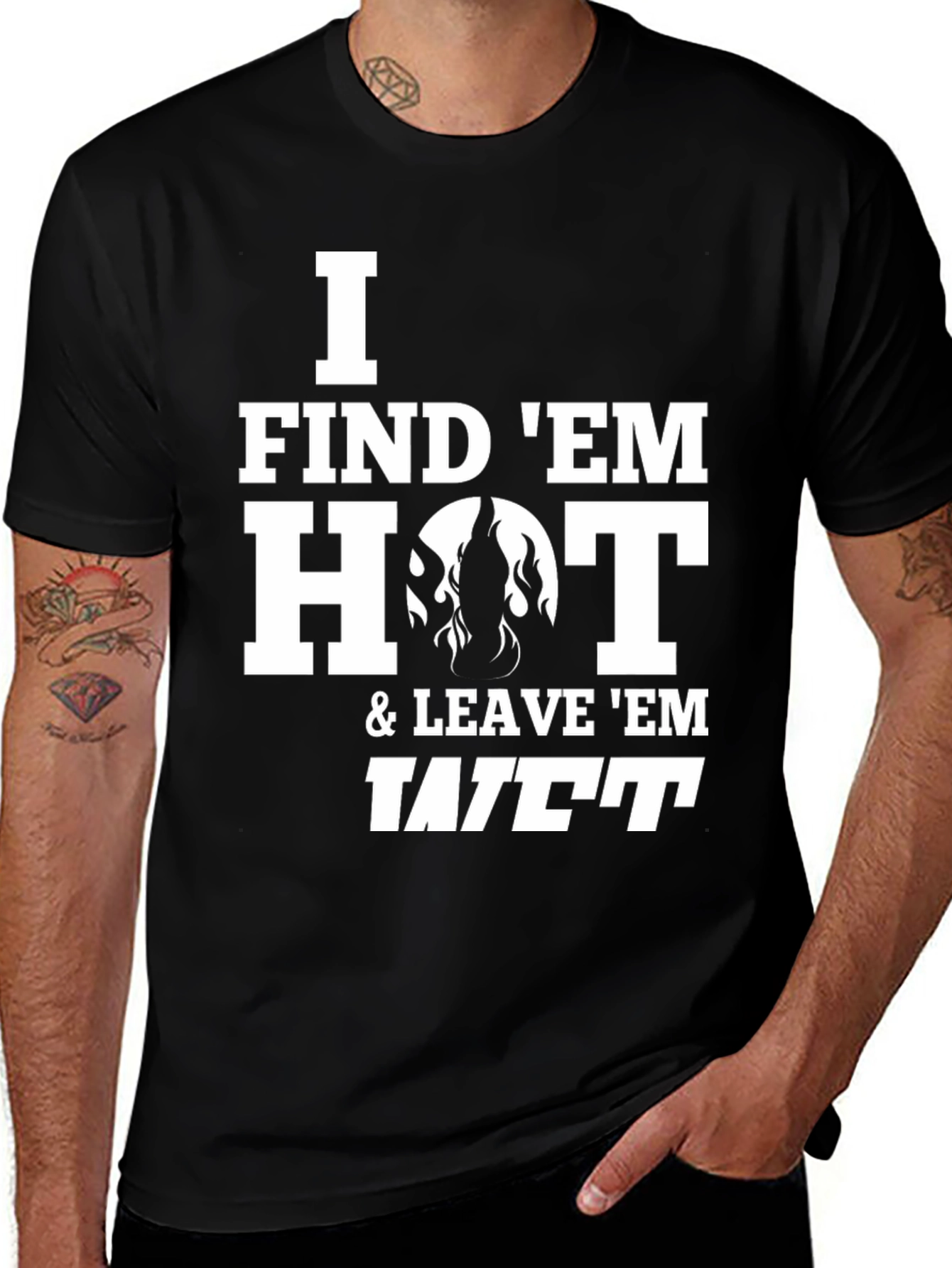 Variant 2 of I Find 'Em Hot T-Shirt - Funny Graphic Tee