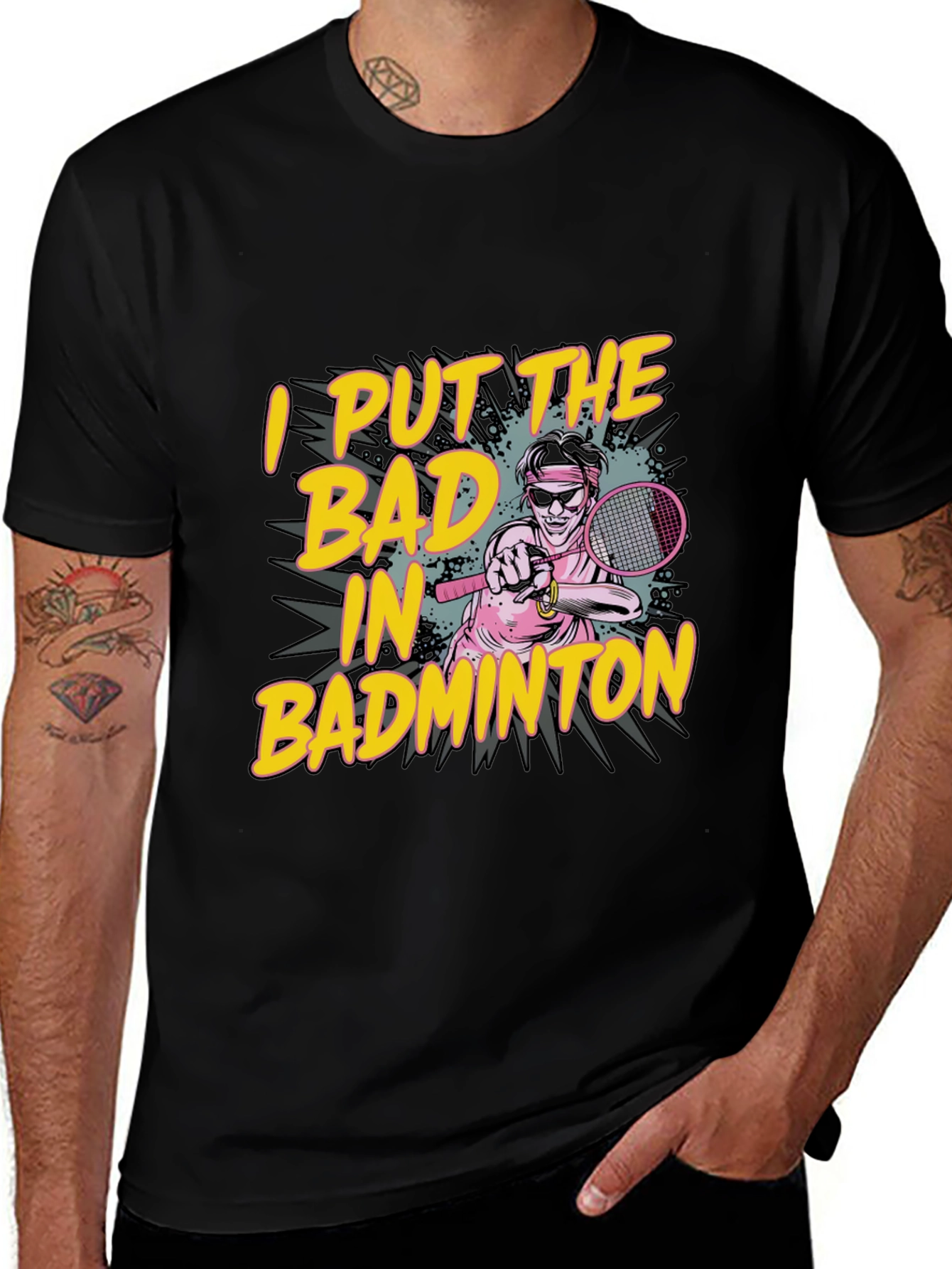 Variant 27 of I Put The Bad in Badminton Funny Graphic T-Shirt