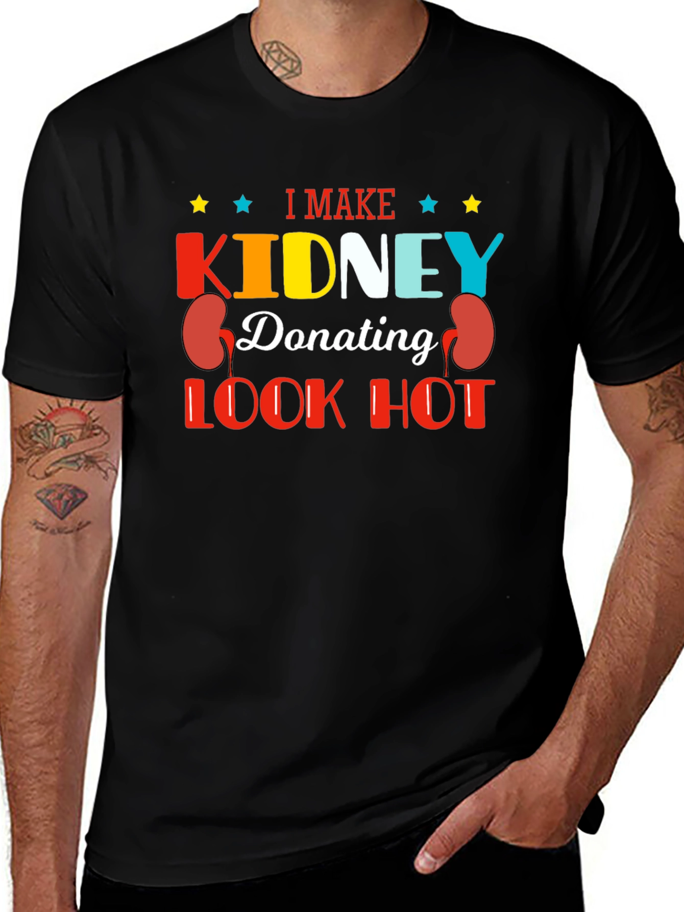 Variant 26 of I Make Kidney Donating Look Hot T-Shirt