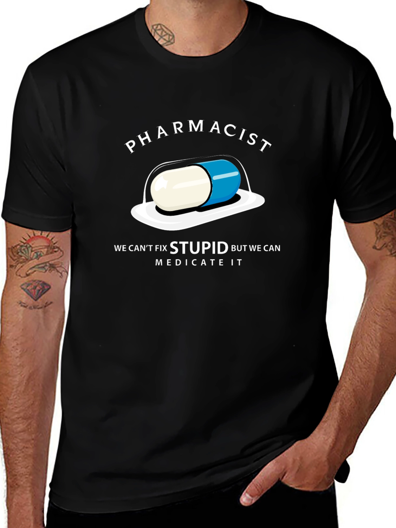 Variant 12 of Pharmacist Funny T-Shirt - Can't Fix Stupid Medicate It!