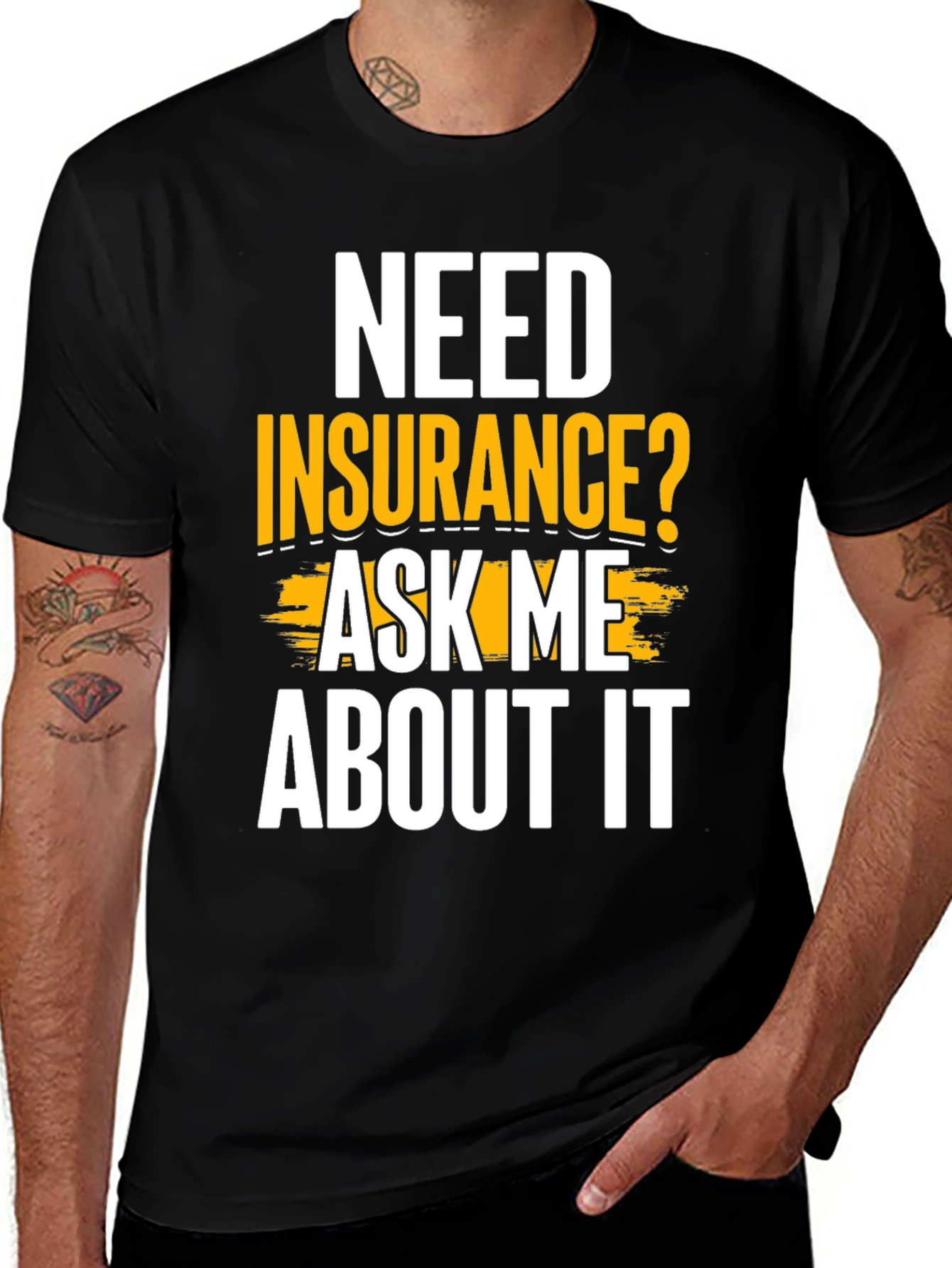 Variant 8 of Need Insurance? Ask Me About It Funny T-Shirt