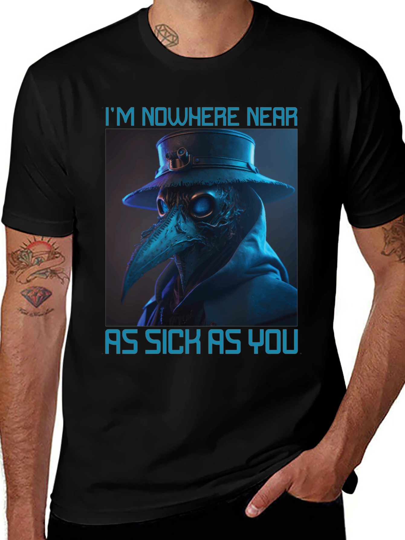 Variant 11 of Plague Doctor T-Shirt - "Nowhere Near As Sick As You"