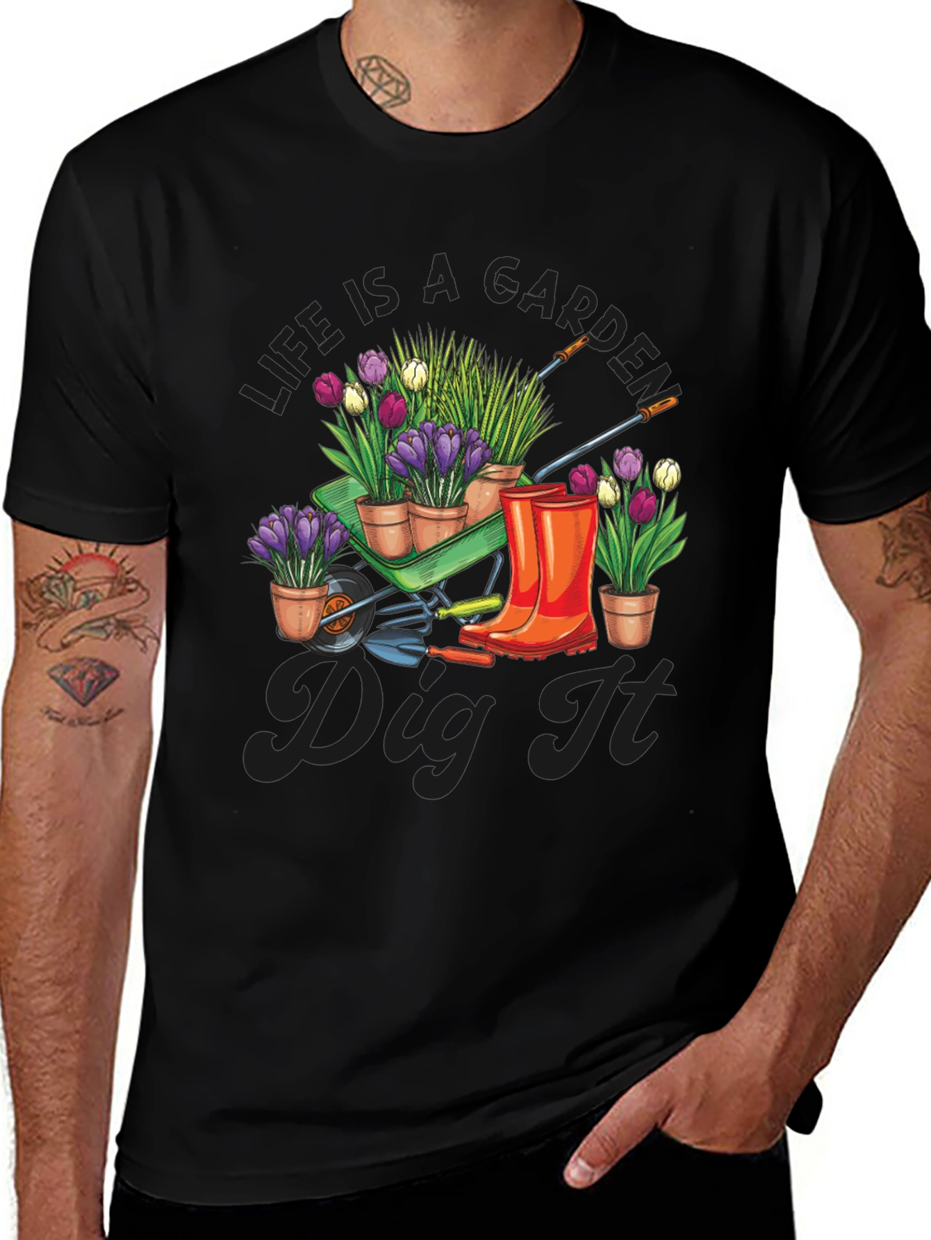 Variant 4 of Life is a Garden Dig It T-Shirt