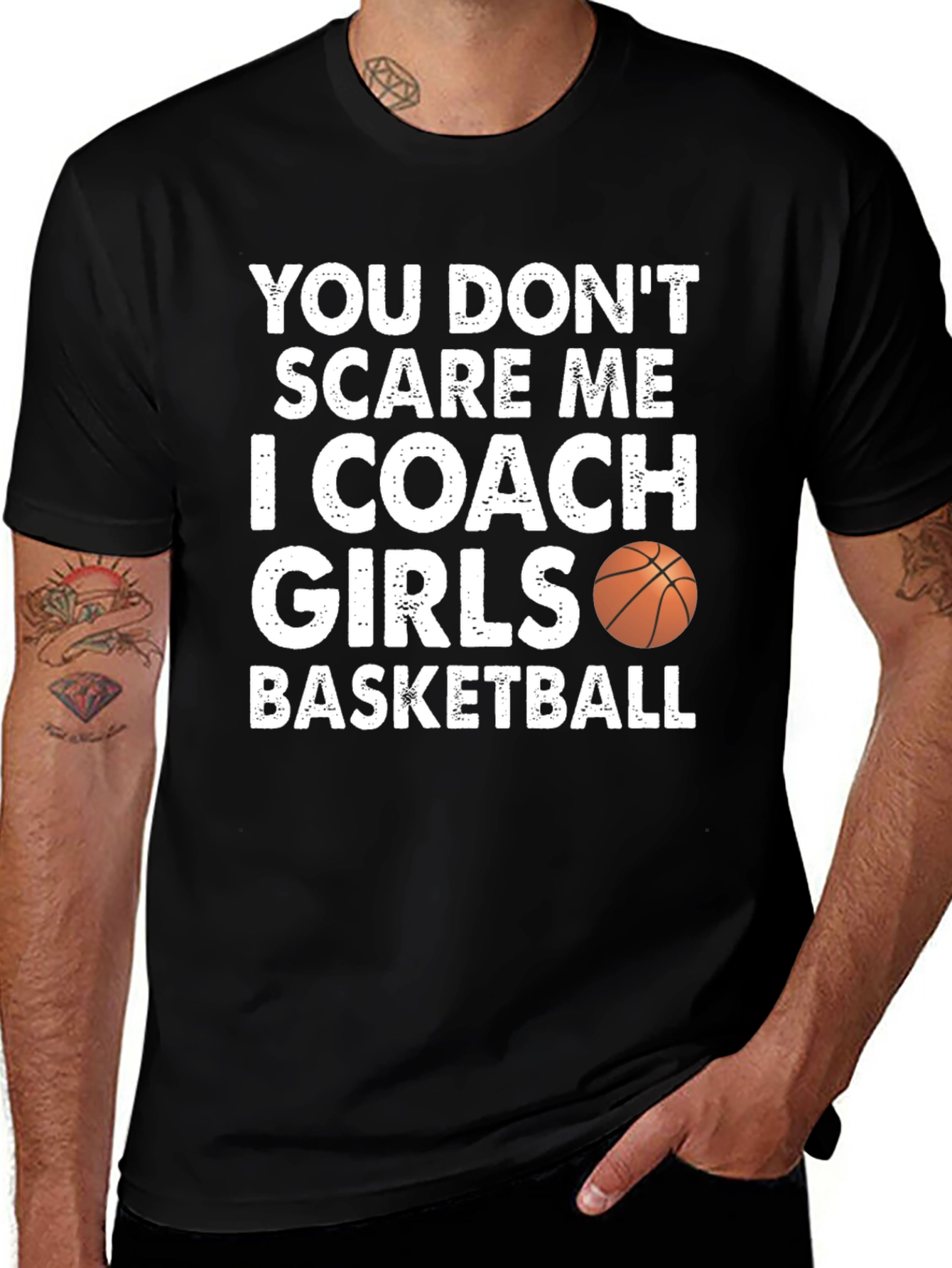 You Don't Scare Me I Coach Girls Basketball Graphic T-Shirt