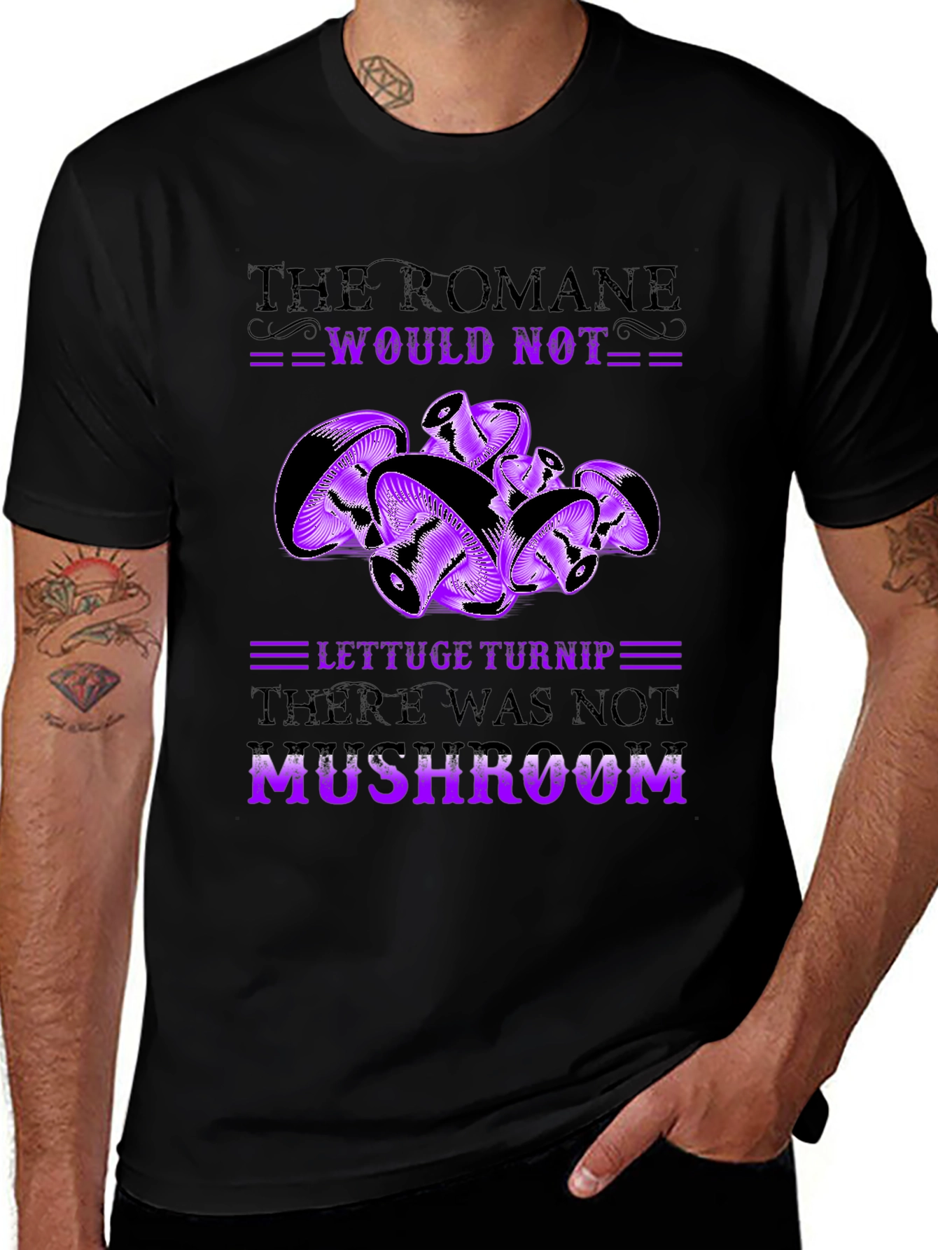 Mushroom Pun T-Shirt - Romaine Would Not MUSHROOM!