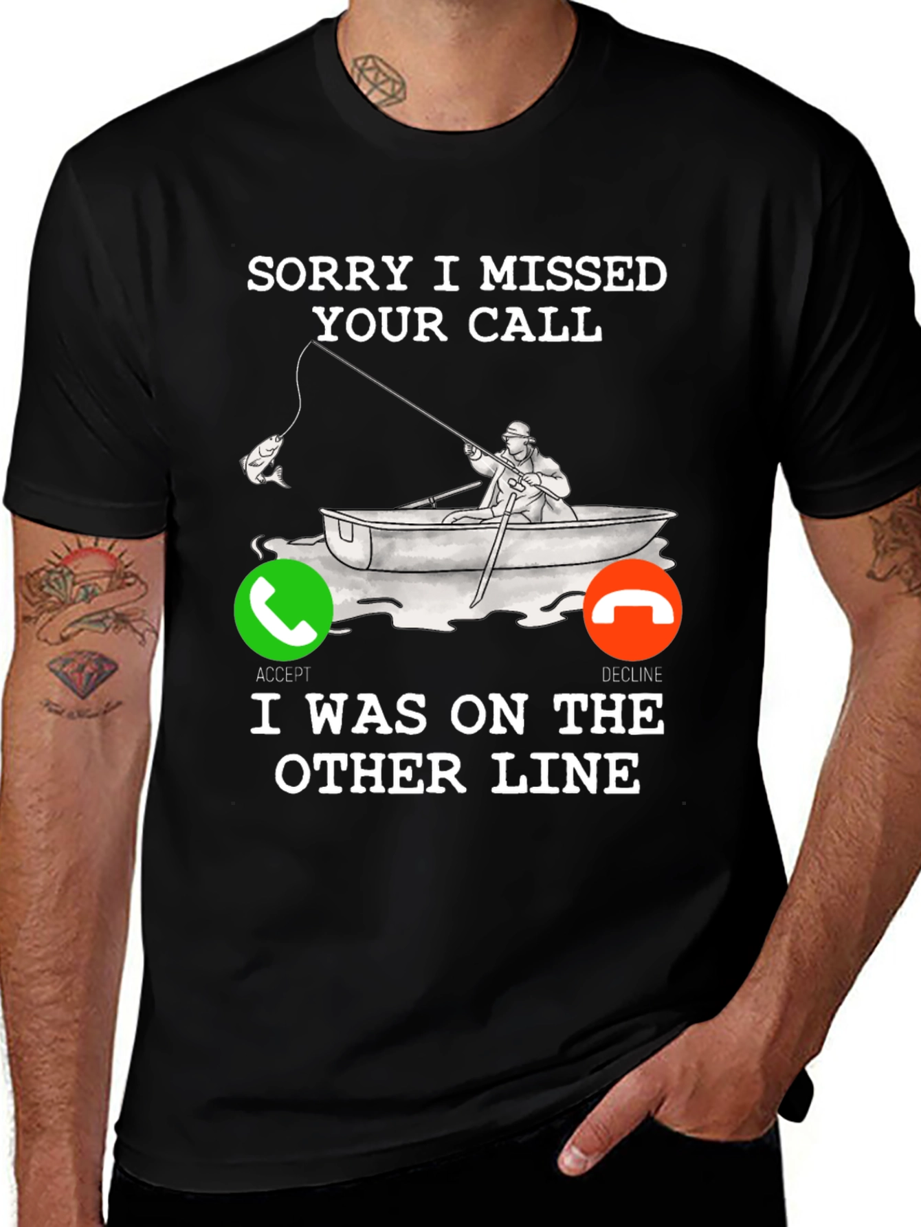 Variant 7 of Sorry I Missed Your Call Fishing T-Shirt