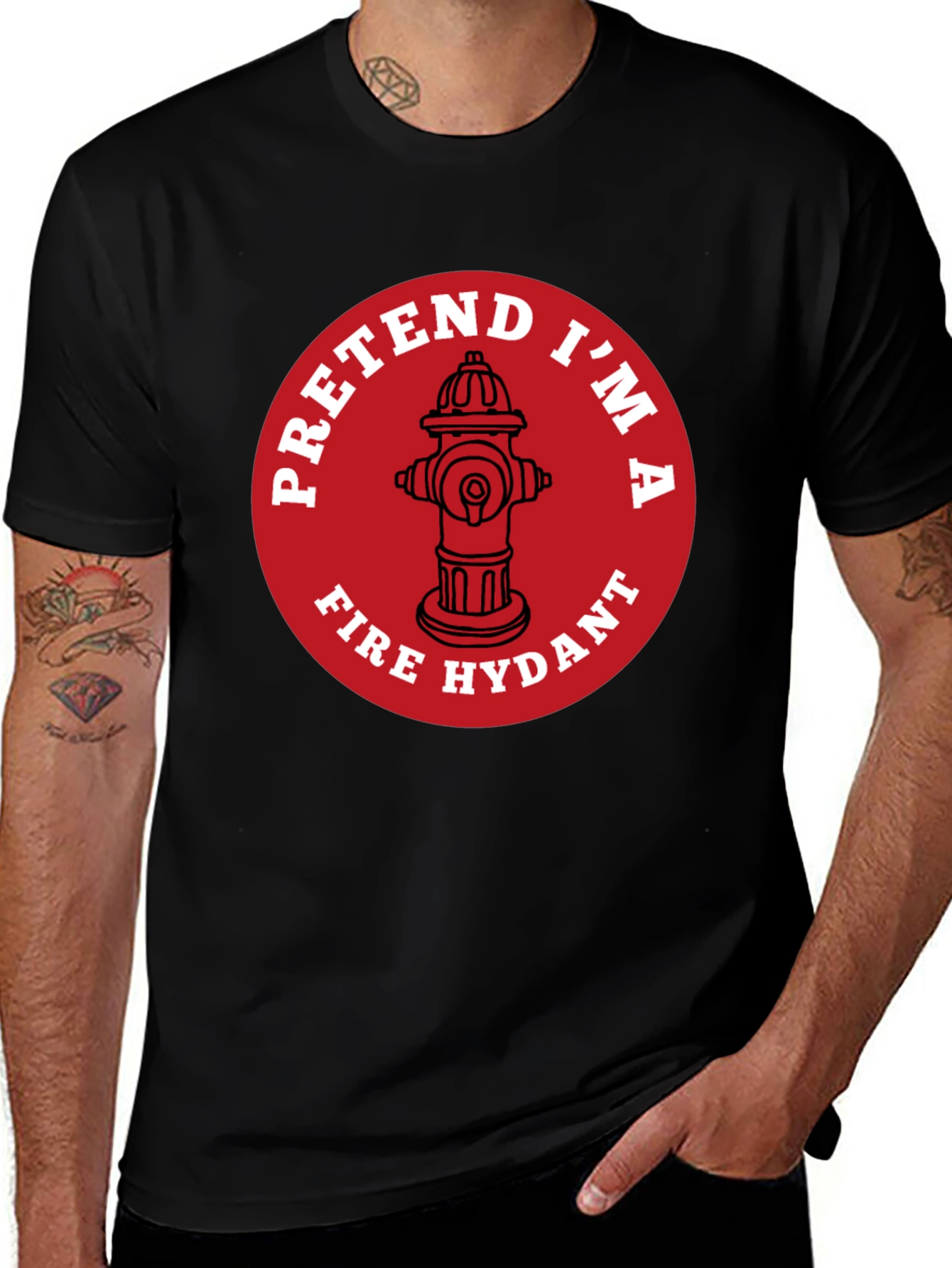 Pretend I'm A Fire Hydrant Funny T-Shirt