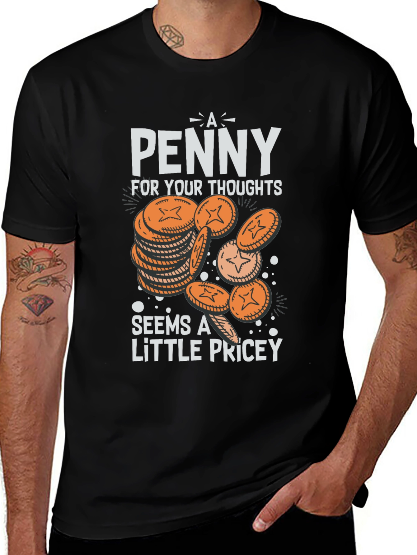 Variant 6 of Funny 'A Penny For Your Thoughts' Graphic T-Shirt