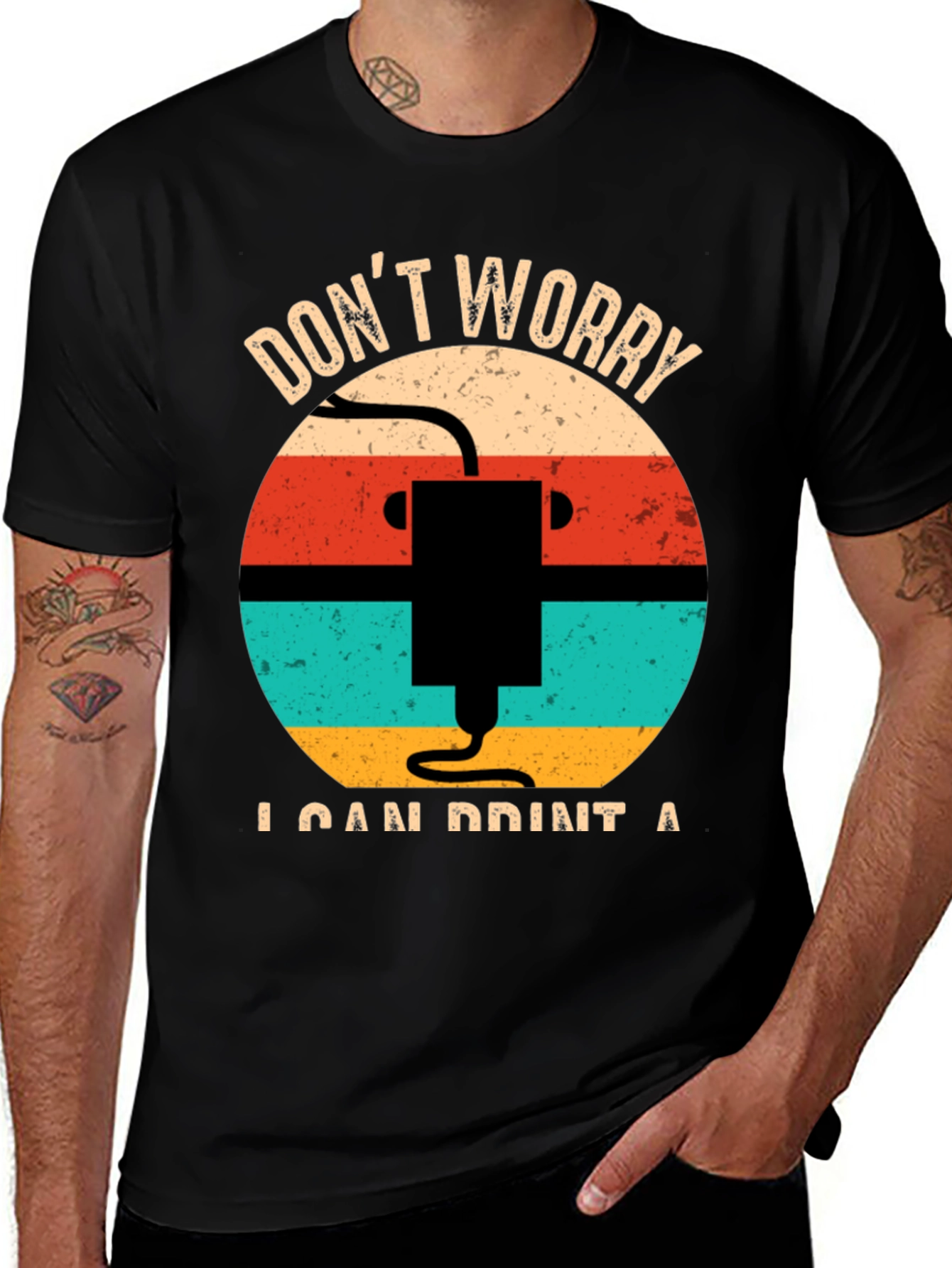 Don't Worry I Can Print 3D Printed T-Shirt