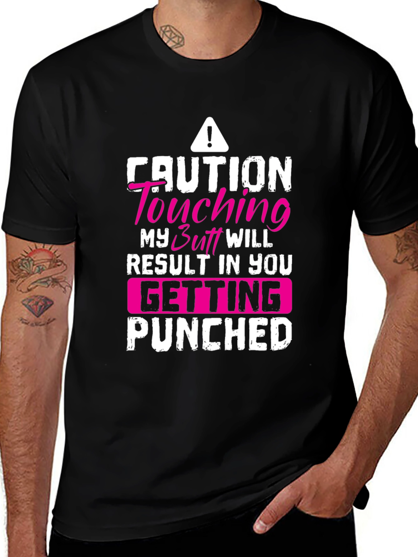 Variant 20 of Caution Touching My Butt Will Result In You Getting Punched Black T-Shirt