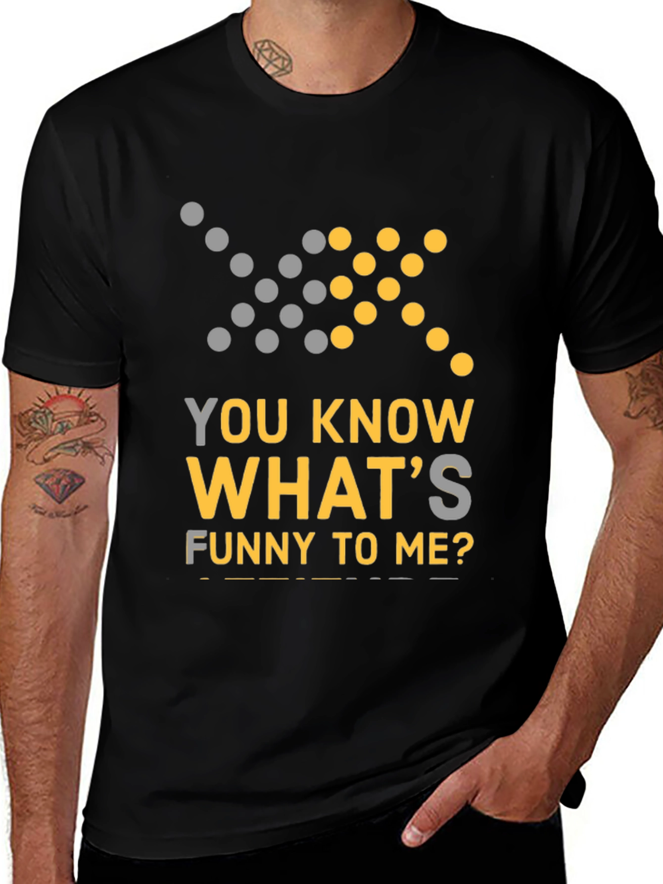 Variant 29 of Funny Graphic Tee - You Know What's Funny To Me? T-Shirt