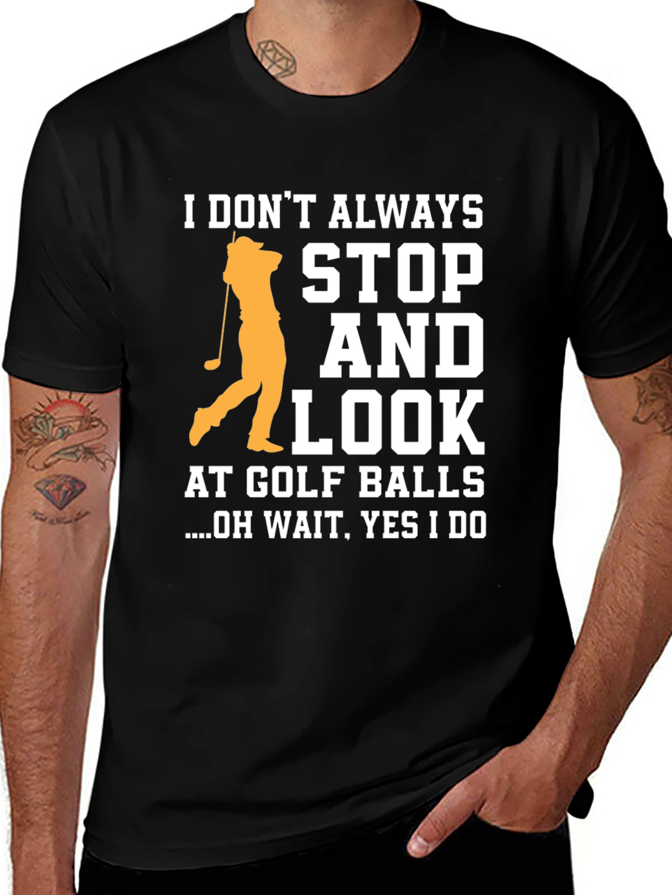 Variant 3 of Funny Golf T-Shirt - I Don't Always Stop and Look