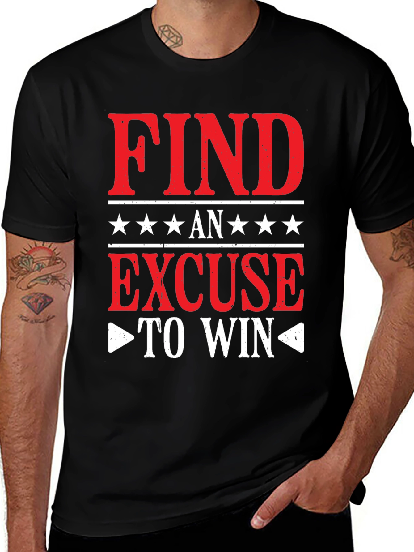 Variant 18 of Find An Excuse To Win T-Shirt