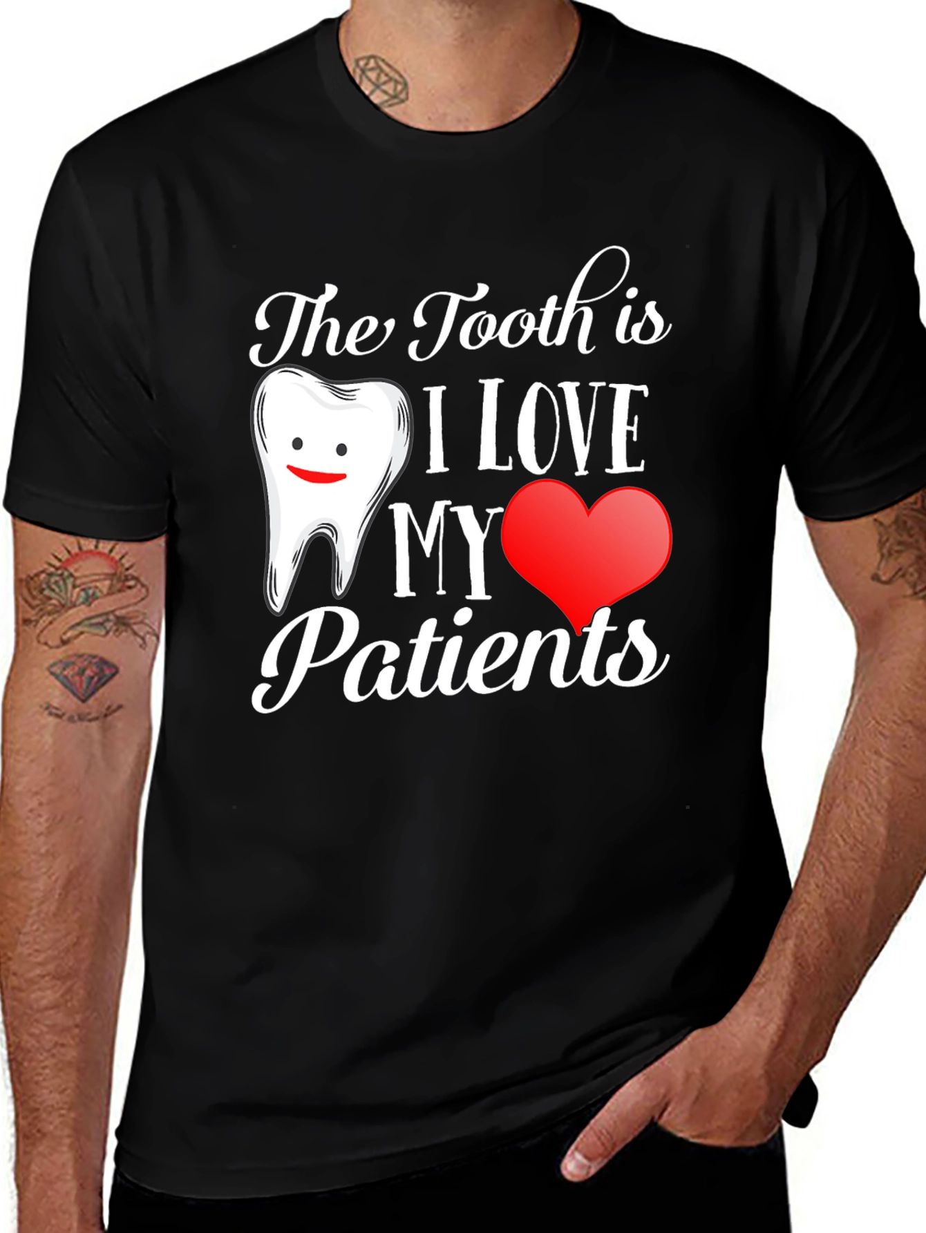 Variant 26 of Dentist T-Shirt: I Love My Patients