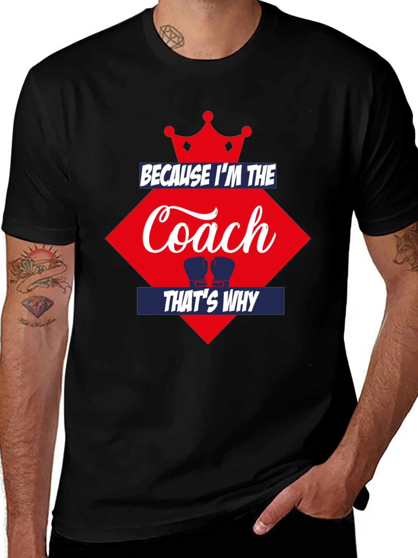 Variant 25 of Because I'm the Coach, That's Why T-Shirt