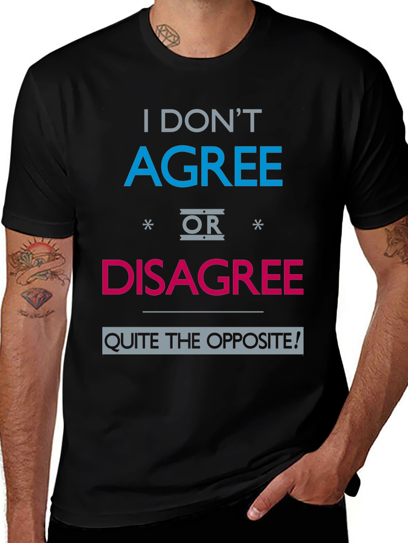 Variant 2 of I Don't Agree or Disagree Graphic Tee - Unisex