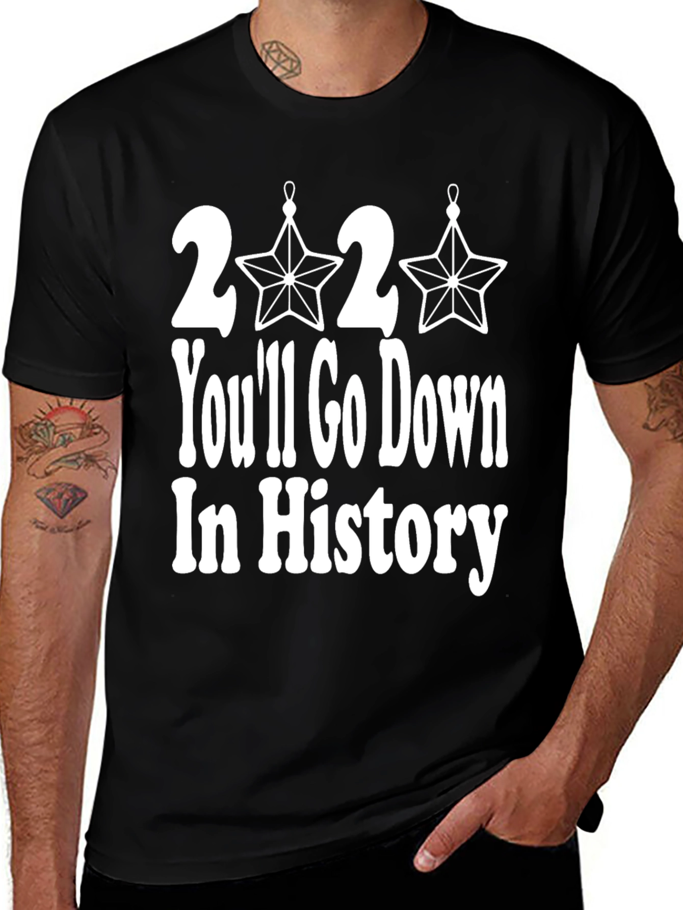 2020 You'll Go Down In History T-Shirt