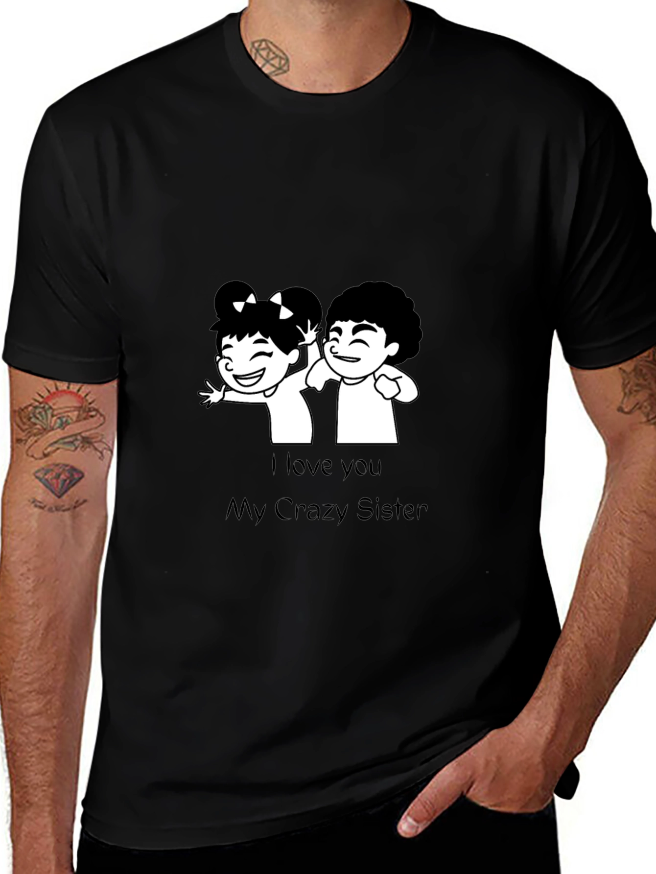 Variant 19 of I Love You My Crazy Sister Black T-Shirt