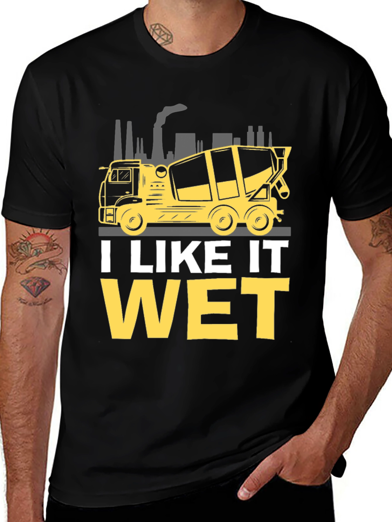 Variant 6 of I Like It Wet Concrete Mixer T-Shirt