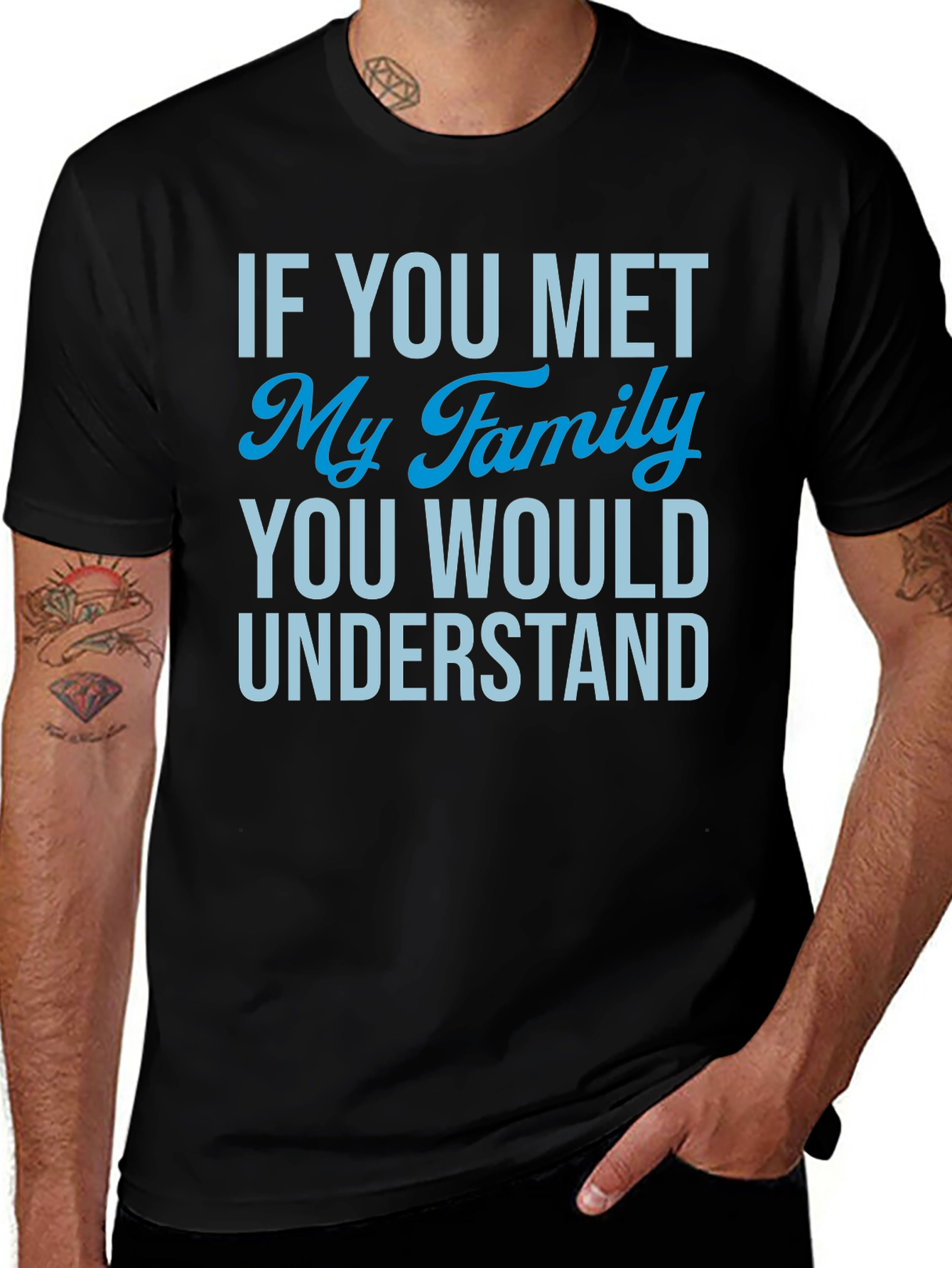 Variant 25 of Family Humor T-Shirt - If You Met My Family Tee