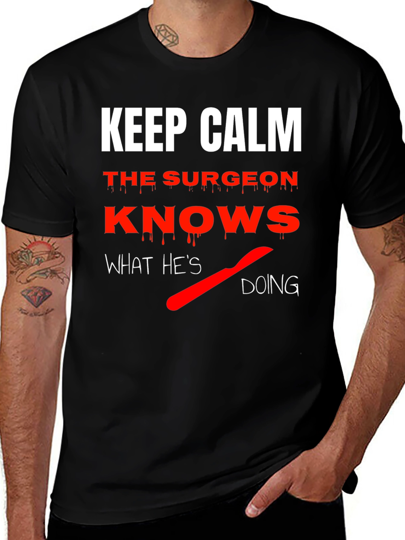 Variant 25 of Keep Calm Surgeon Knows What He's Doing T-Shirt