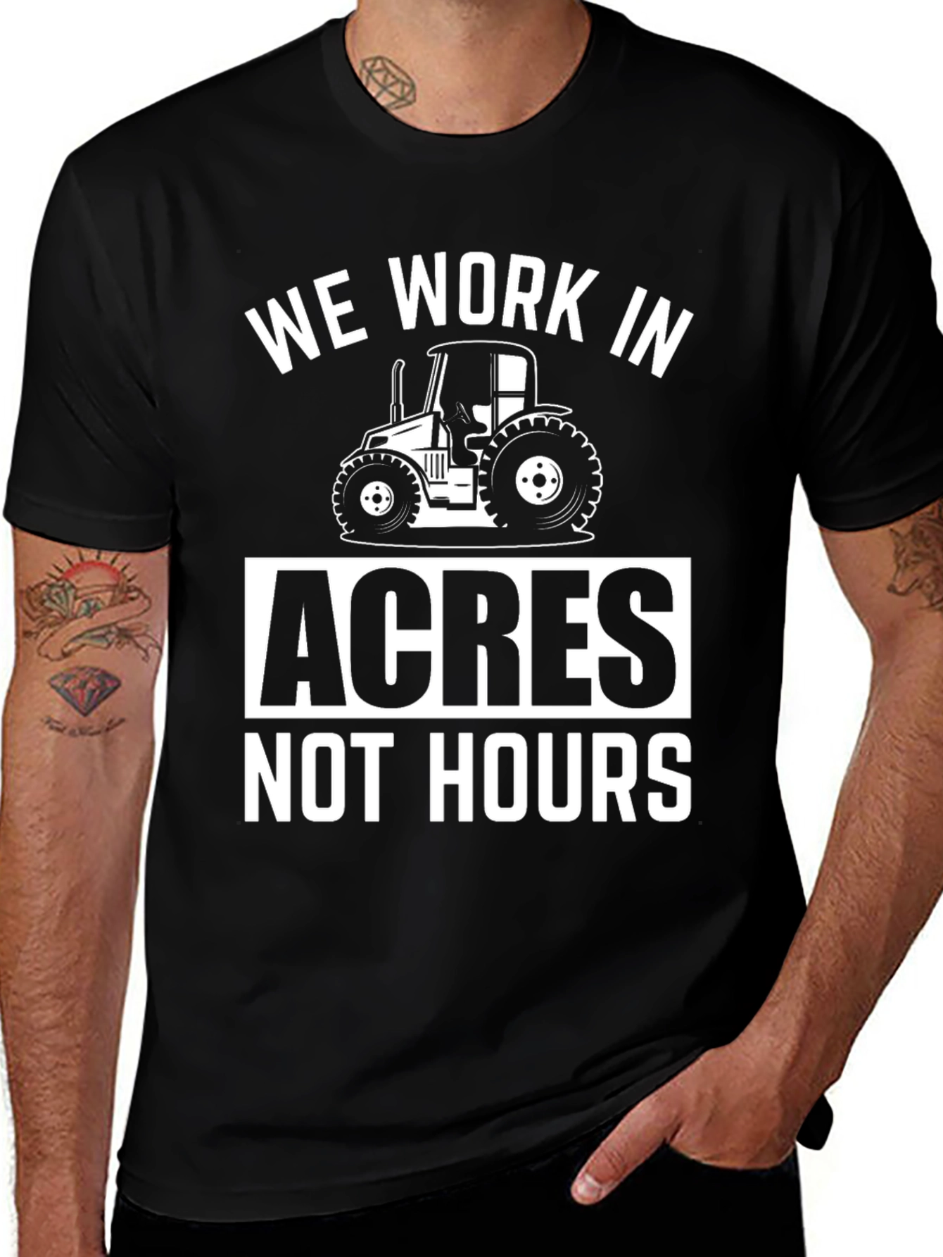 We Work in Acres Not Hours Black T-Shirt