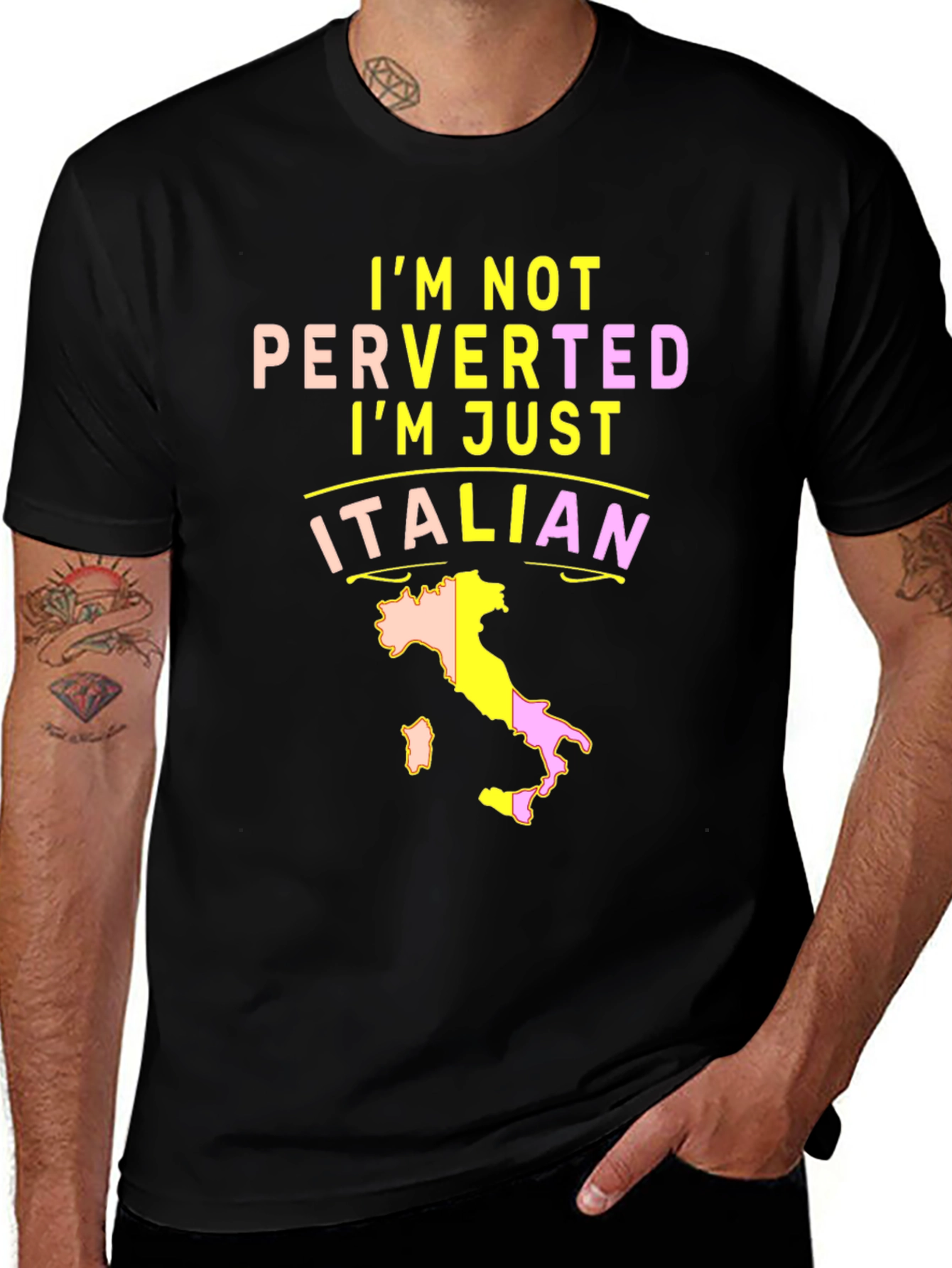 I'm Not Perverted I'm Just Italian T-Shirt