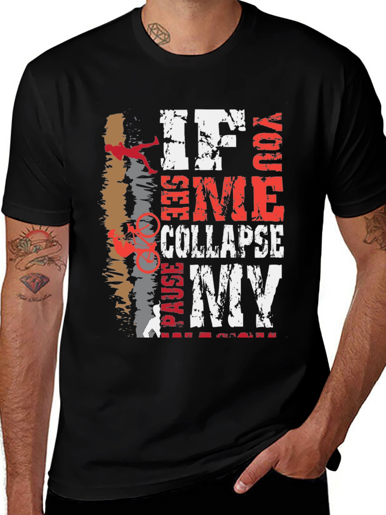 Variant 14 of If I Collapse See You Pause My Cycling T-Shirt