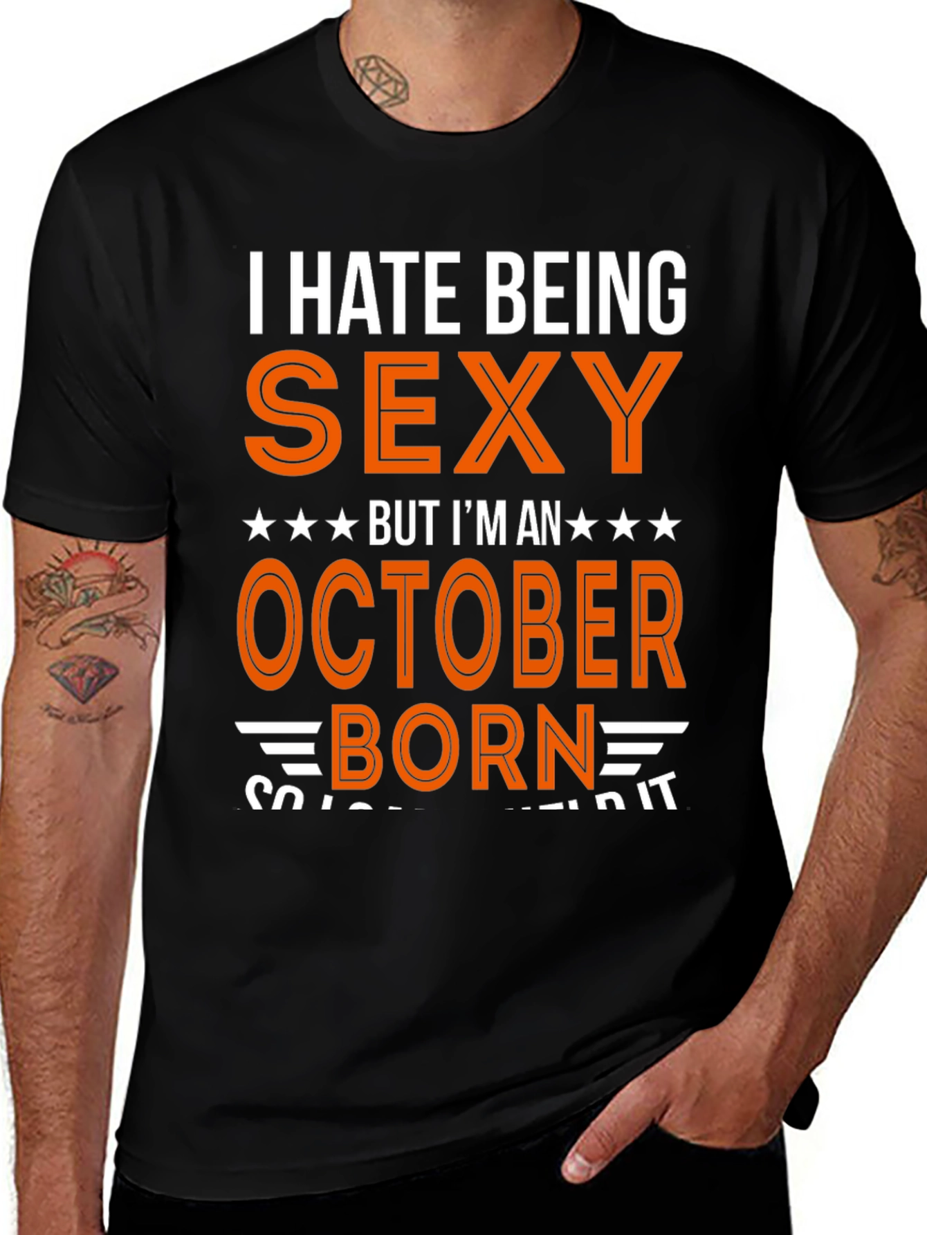 Variant 9 of I Hate Being Sexy October Born T-Shirt