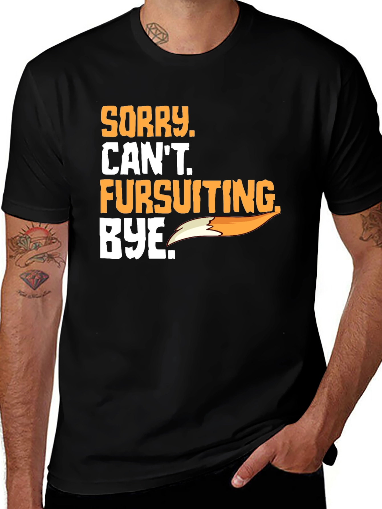 Variant 25 of Fursuiting Graphic T-Shirt - Sorry Can't Bye
