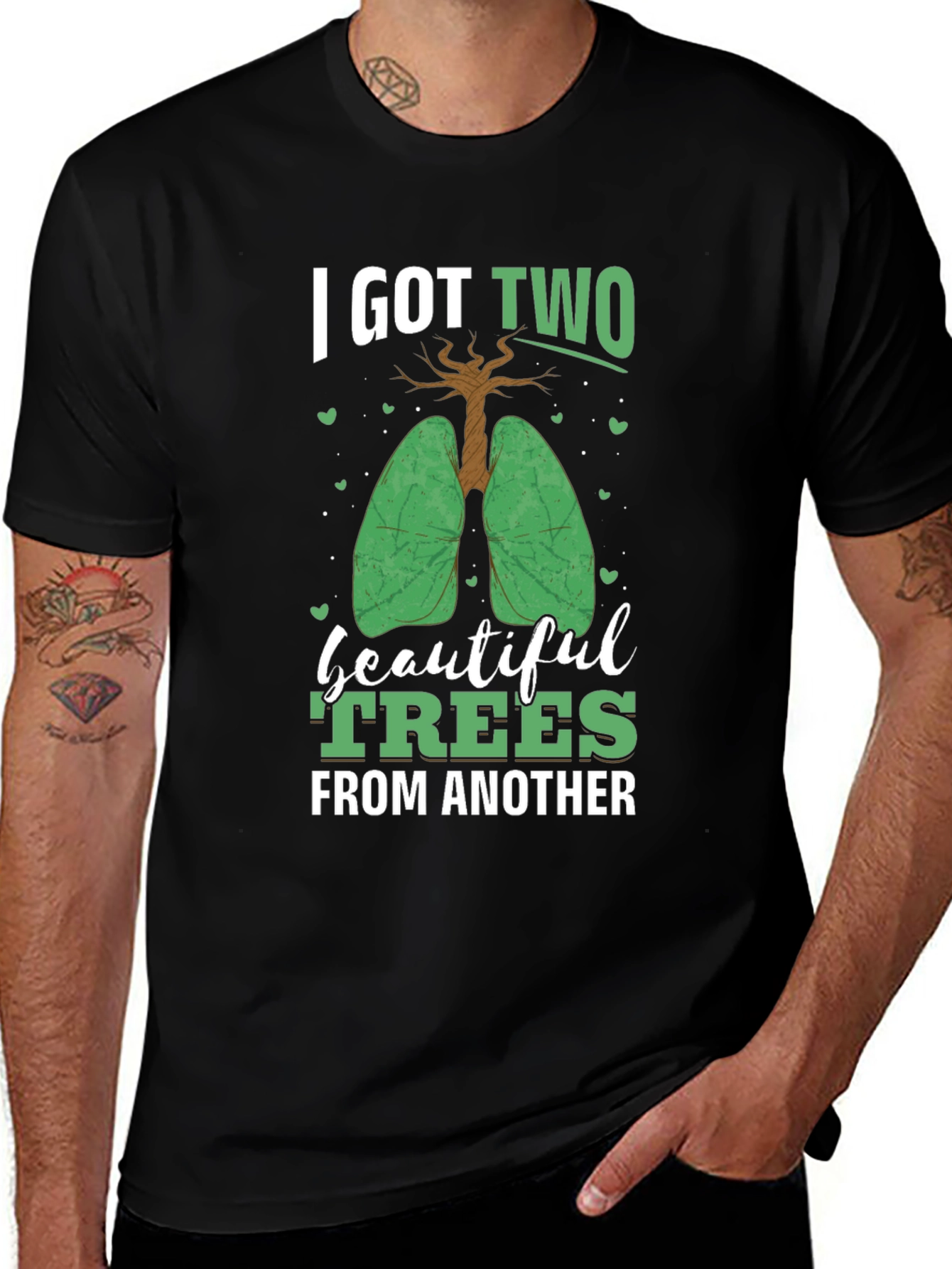 Variant 20 of I Got Two Beautiful Trees T-Shirt - Lung Transplant Awareness