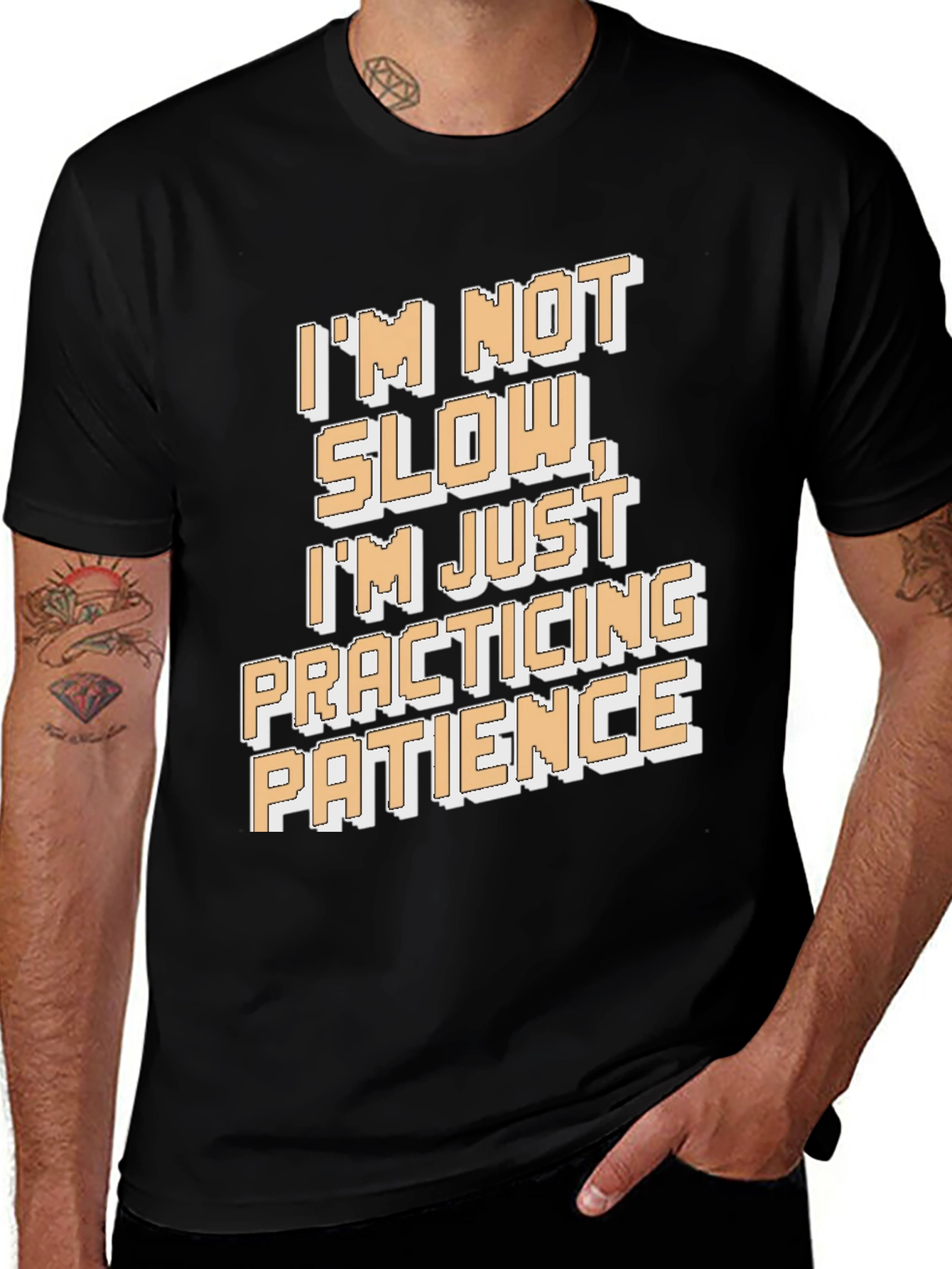 Variant 27 of Funny Patience T-Shirt - I'm Not Slow
