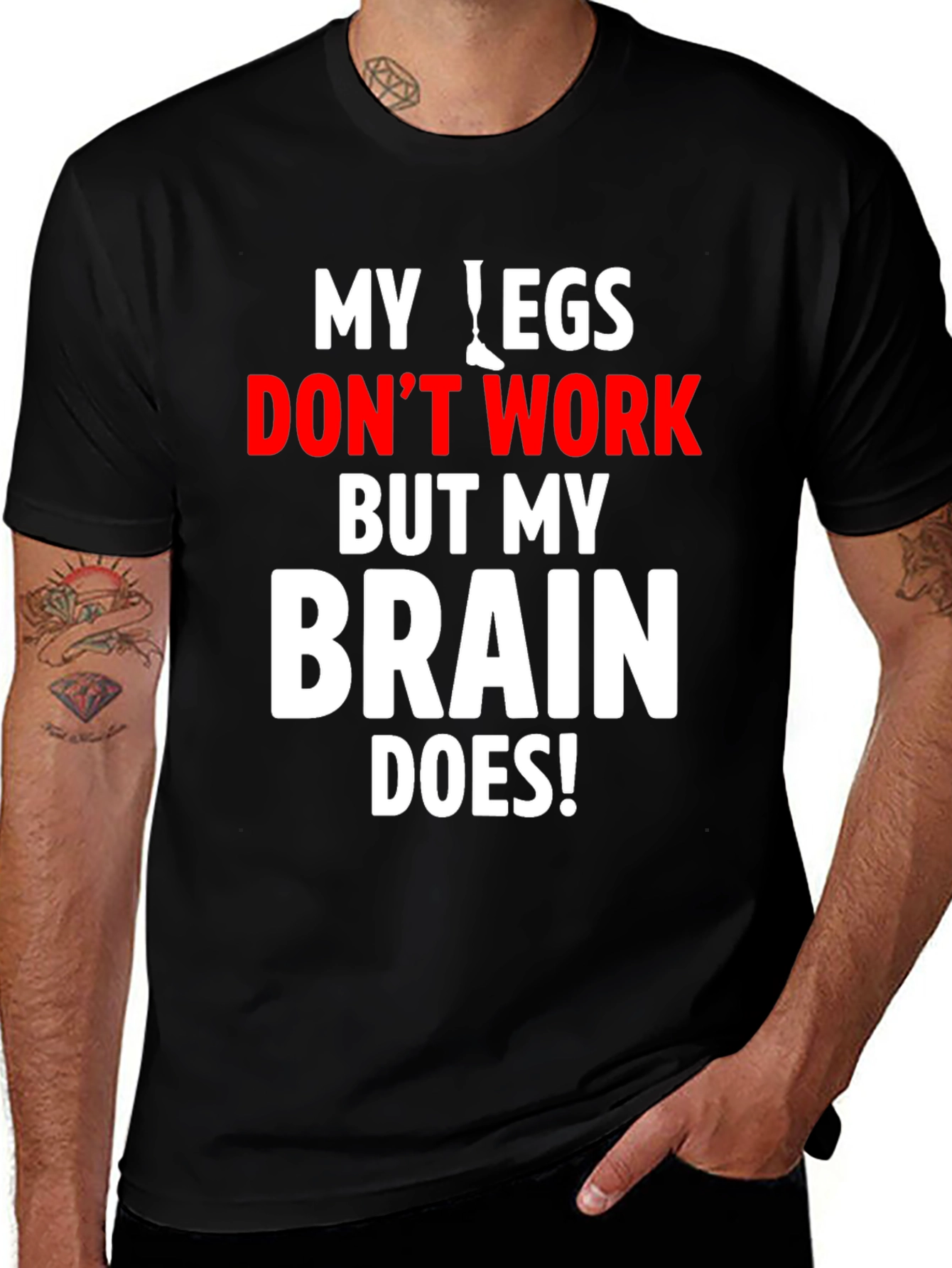 Variant 27 of My Legs Don't Work But My Brain Does T-Shirt