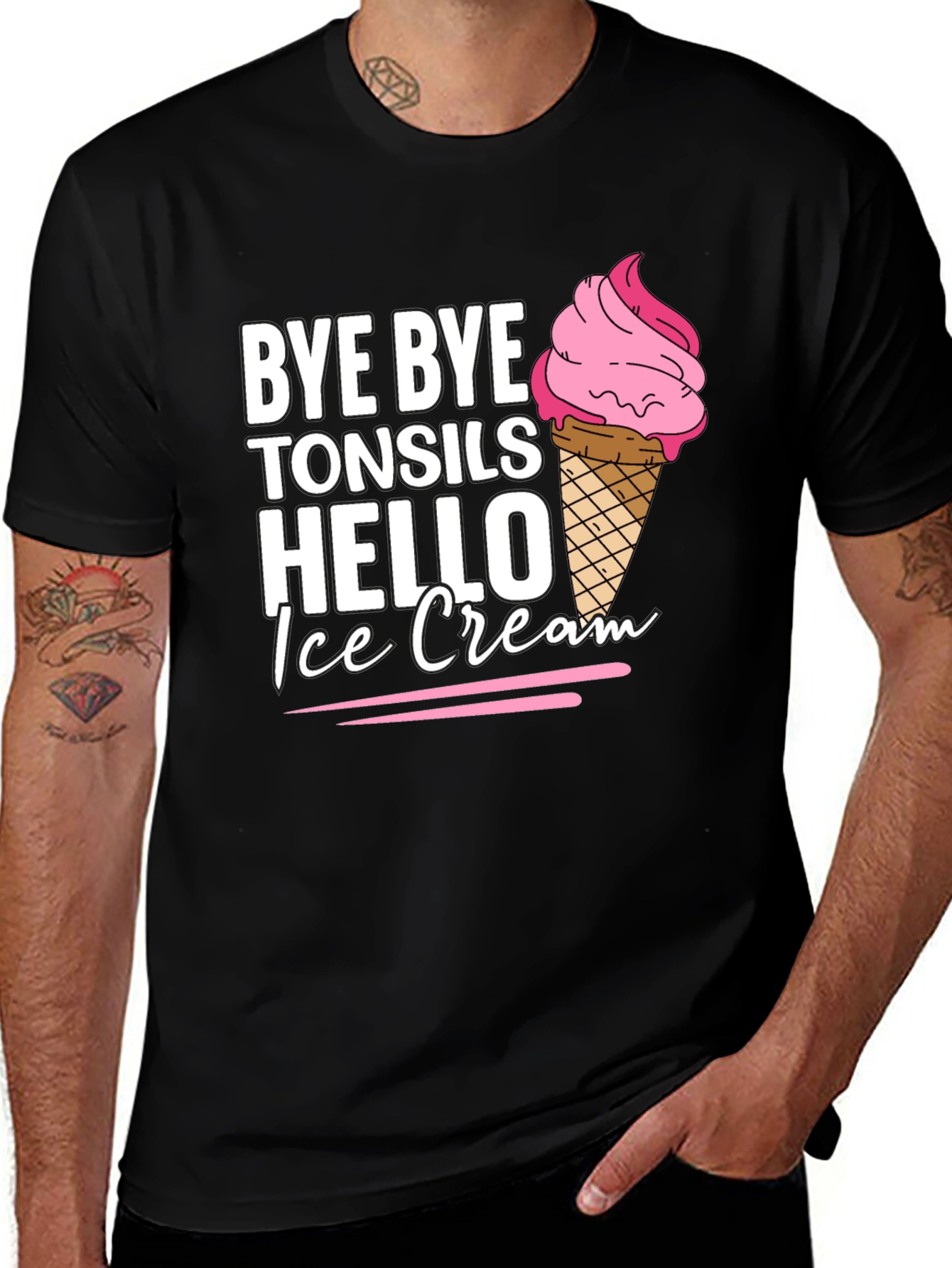 Variant 22 of Bye Bye Tonsils Hello Ice Cream Black T-Shirt