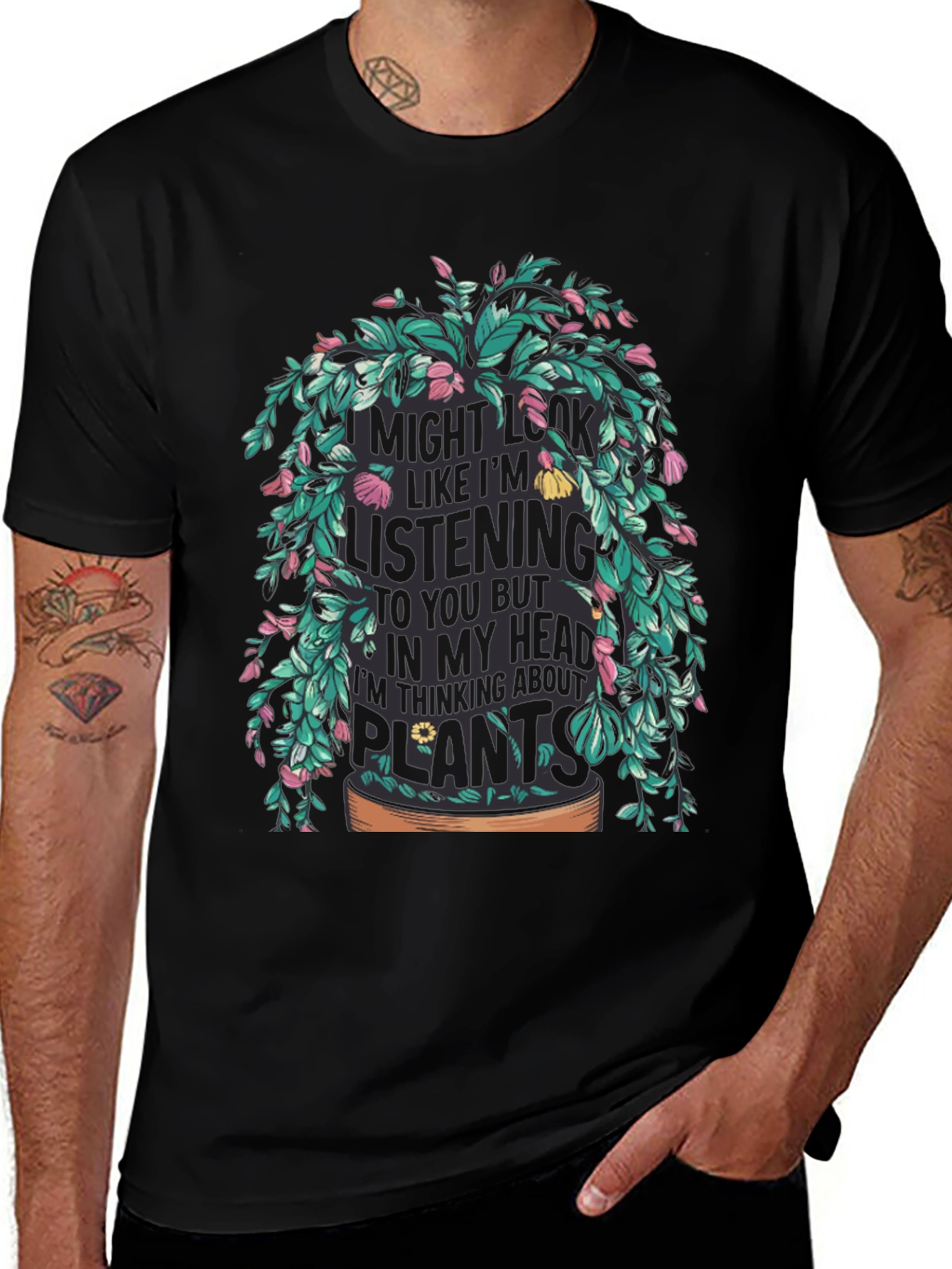 Variant 24 of Plant Lover T-Shirt - Might Look Like I'm Listening