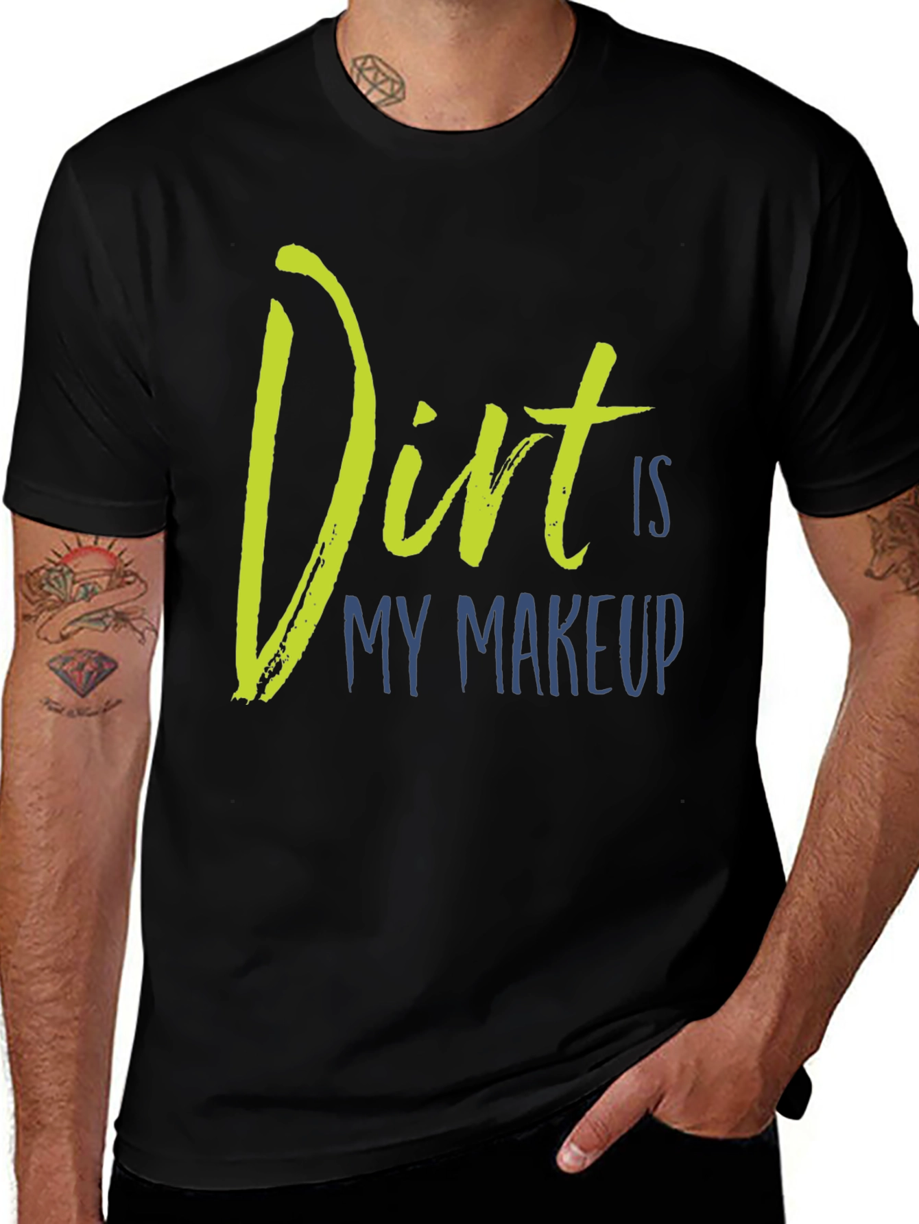 Variant 15 of Dirt Is My Makeup T-Shirt