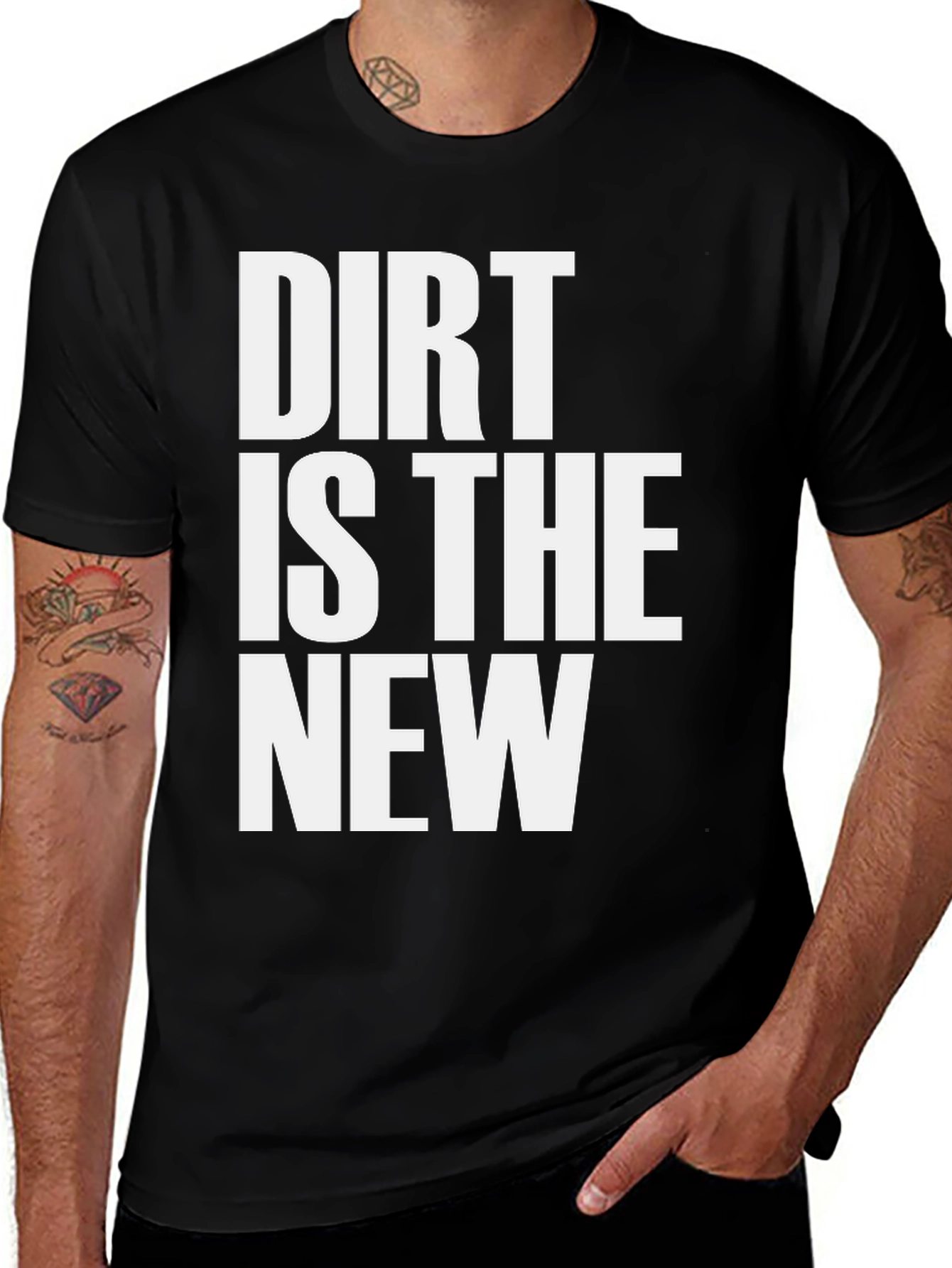 Variant 24 of Dirt Is The New Black T-Shirt