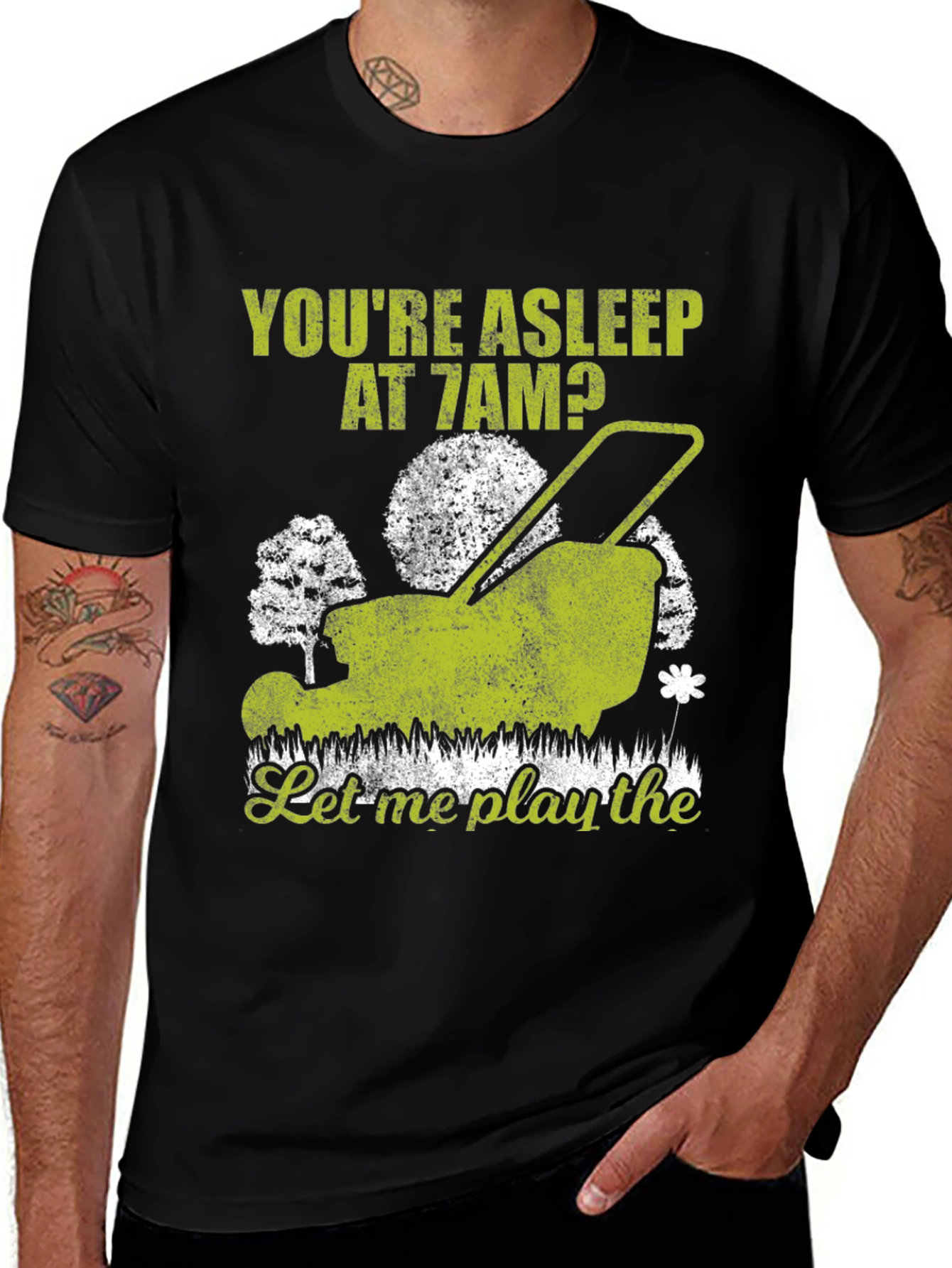 Variant 19 of Funny Lawn Mower T-Shirt - You're Asleep at 7 AM