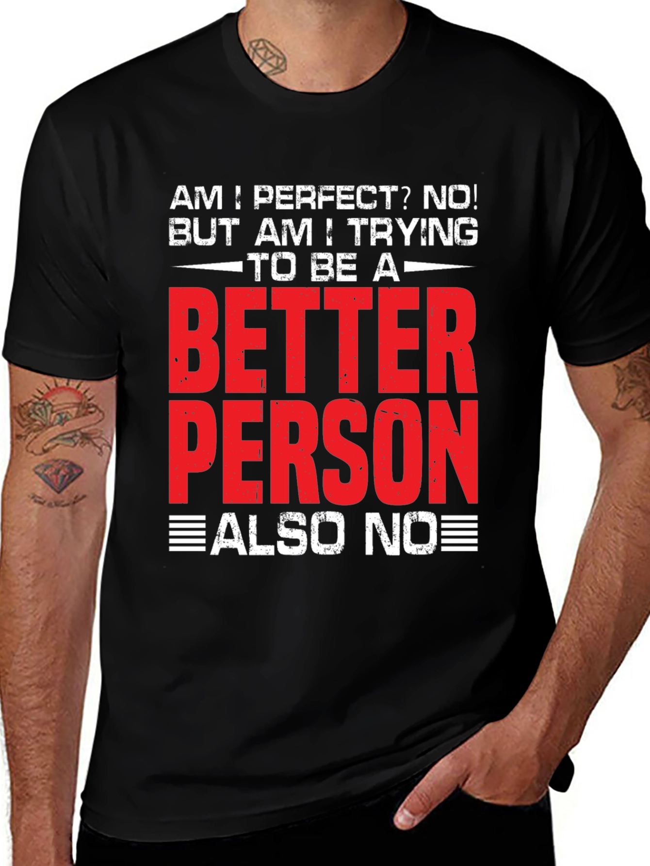 Variant 20 of Funny "Better Person? Also No" Graphic T-Shirt